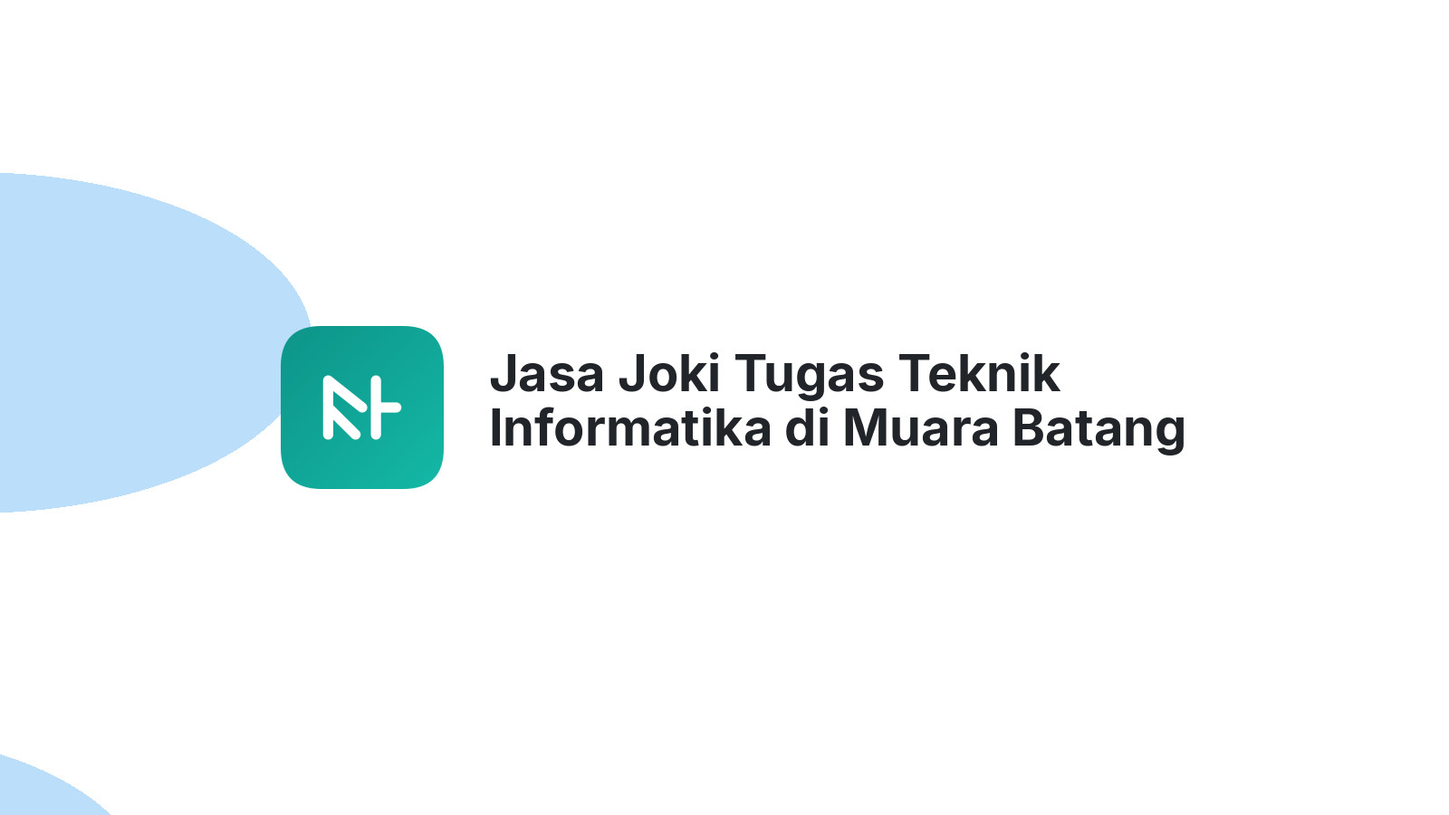 Jasa Joki Tugas Teknik Informatika di Muara Batang Toru