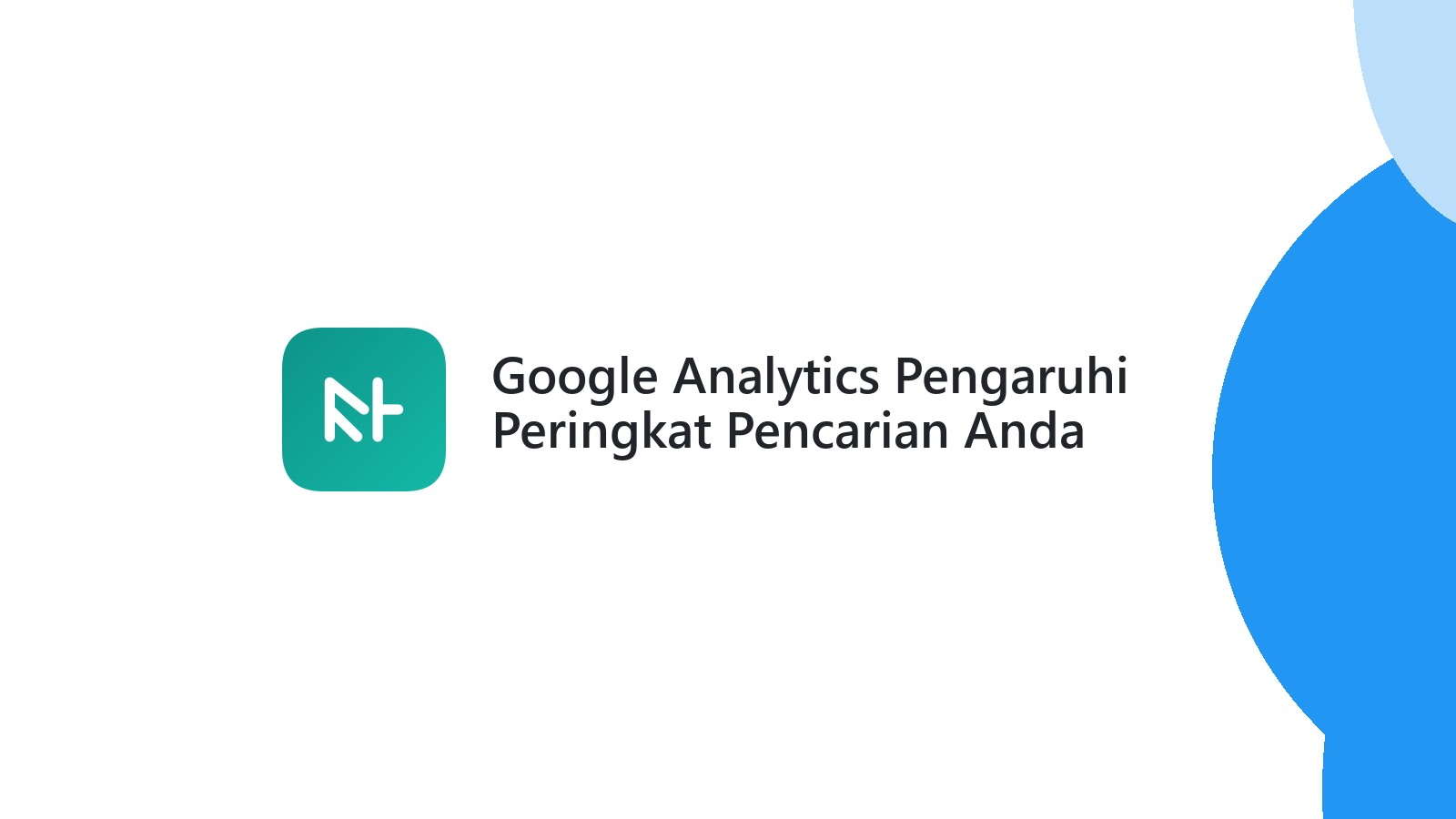 Google Analytics Pengaruhi Peringkat Pencarian Anda