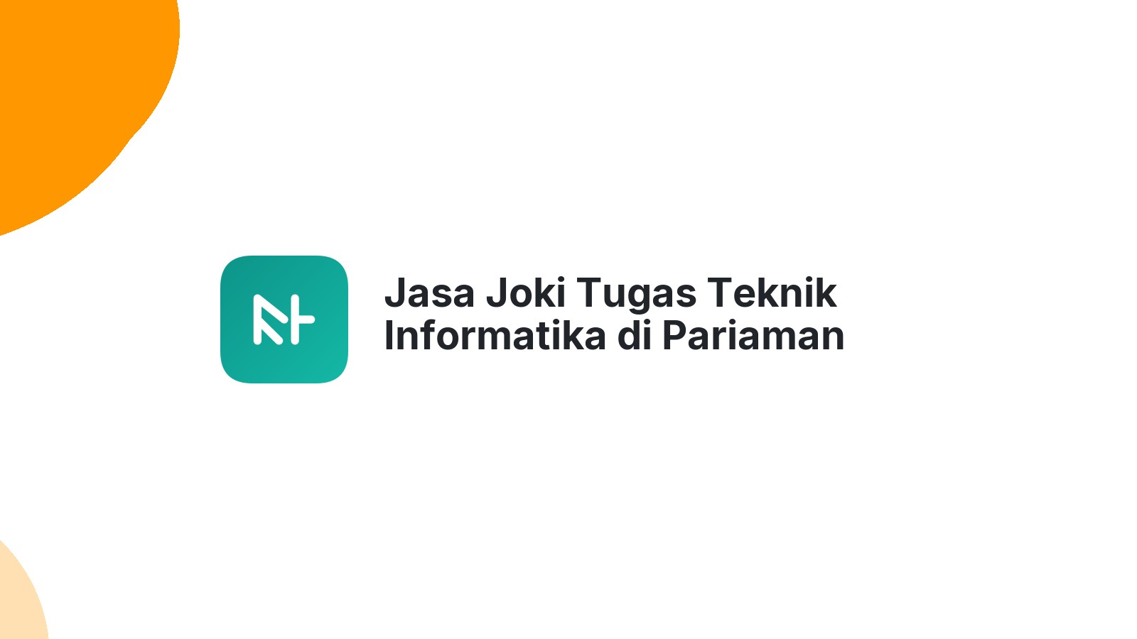 Jasa Joki Tugas Teknik Informatika di Pariaman Utara