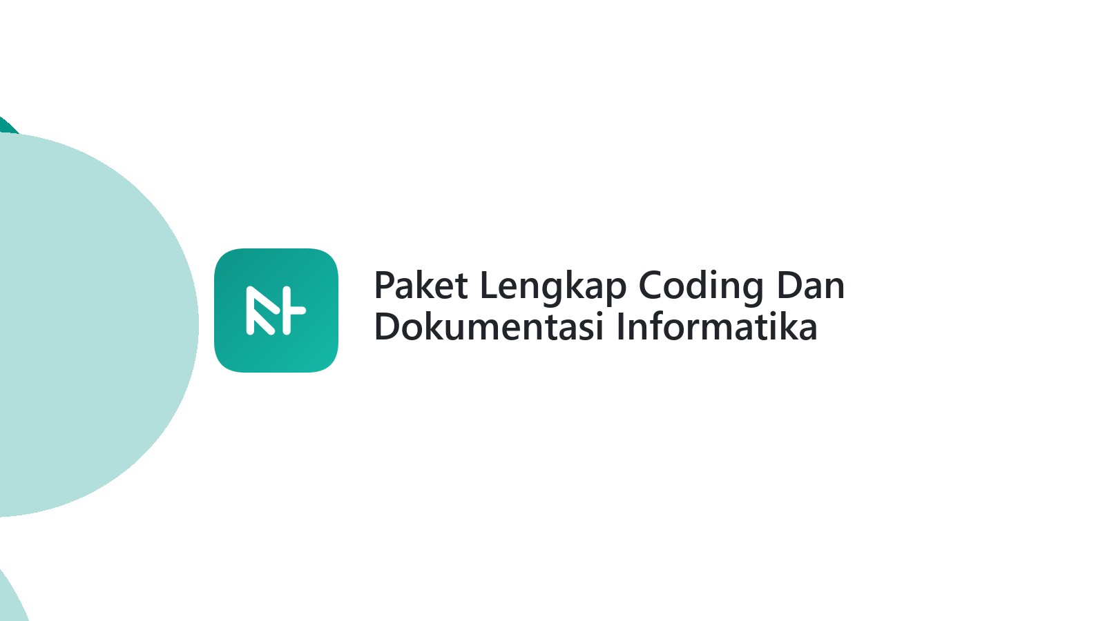 Paket Lengkap Coding Dan Dokumentasi Informatika