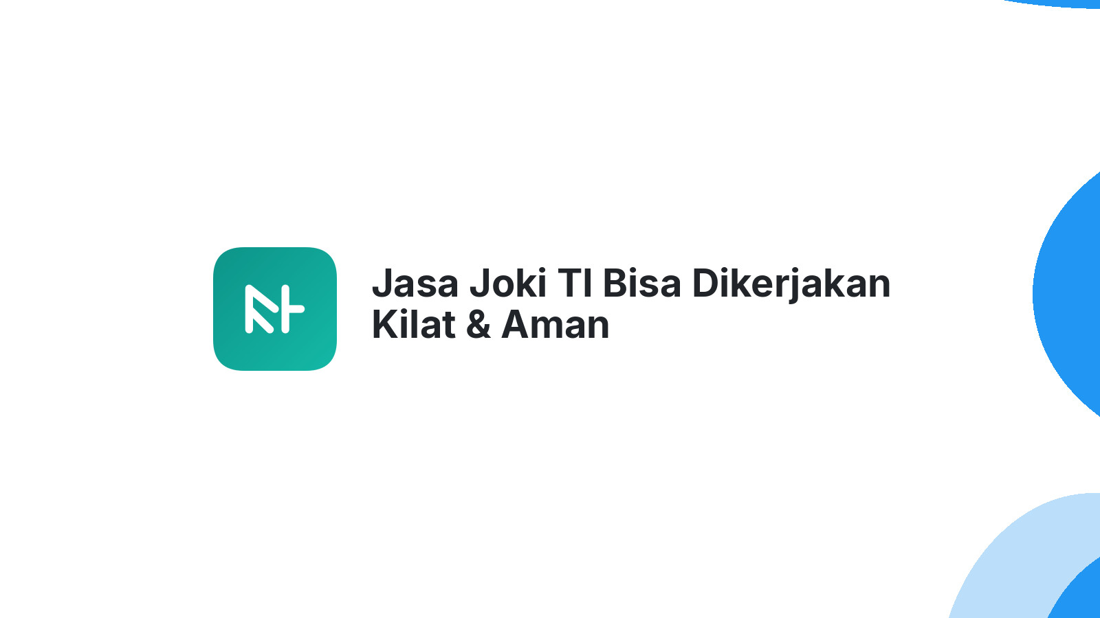 Jasa Joki TI Bisa Dikerjakan Kilat & Aman
