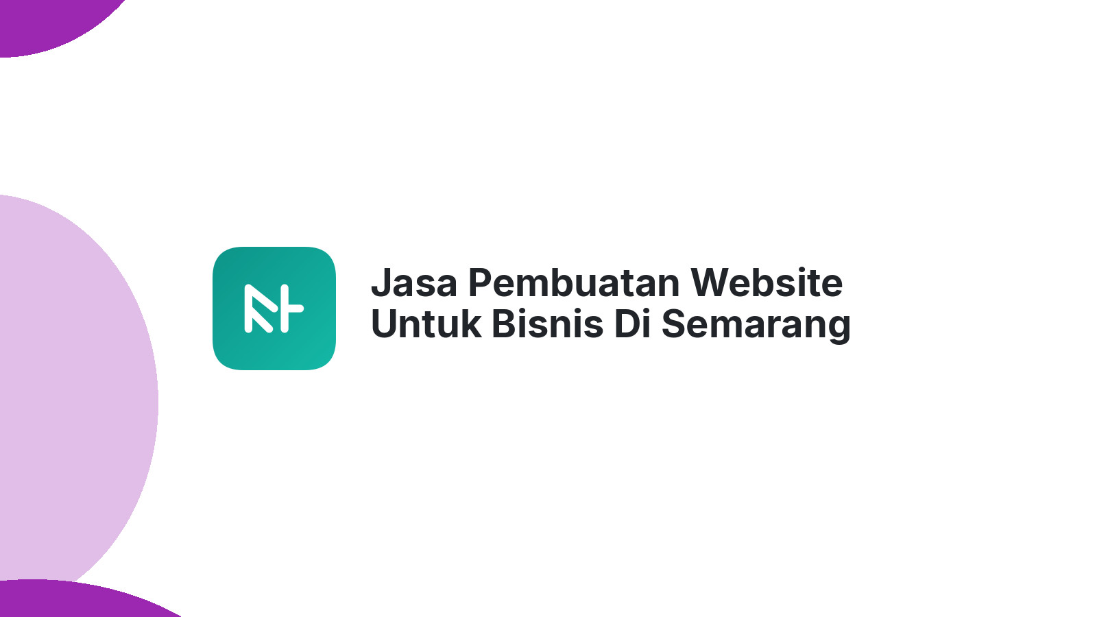 Jasa Pembuatan Website Untuk Bisnis Di Semarang Lebih Mudah Dan Cepat