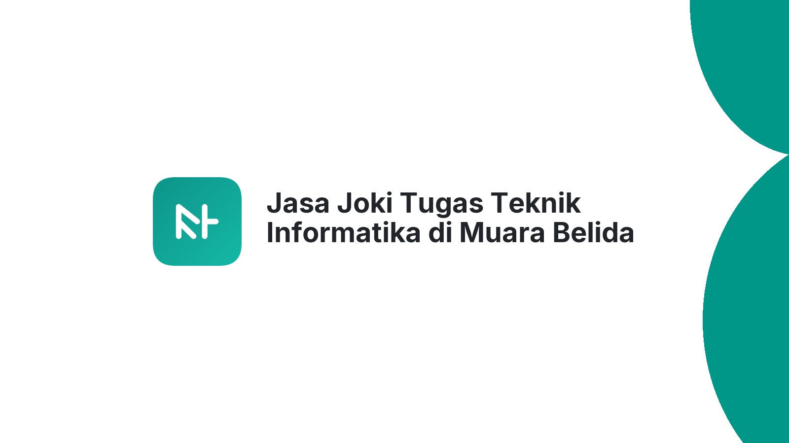 Jasa Joki Tugas Teknik Informatika di Muara Belida