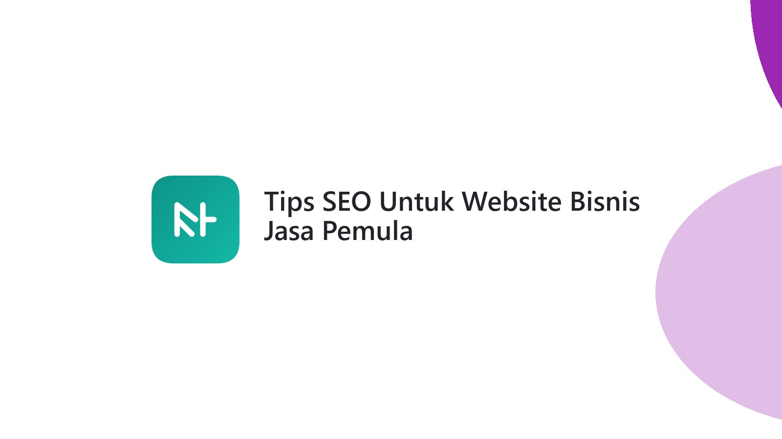 Tips SEO Untuk Website Bisnis Jasa Pemula