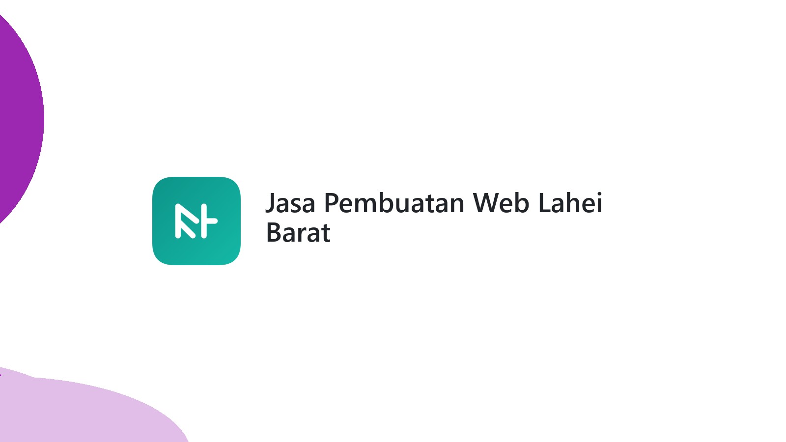 Jasa Pembuatan Web Lahei Barat