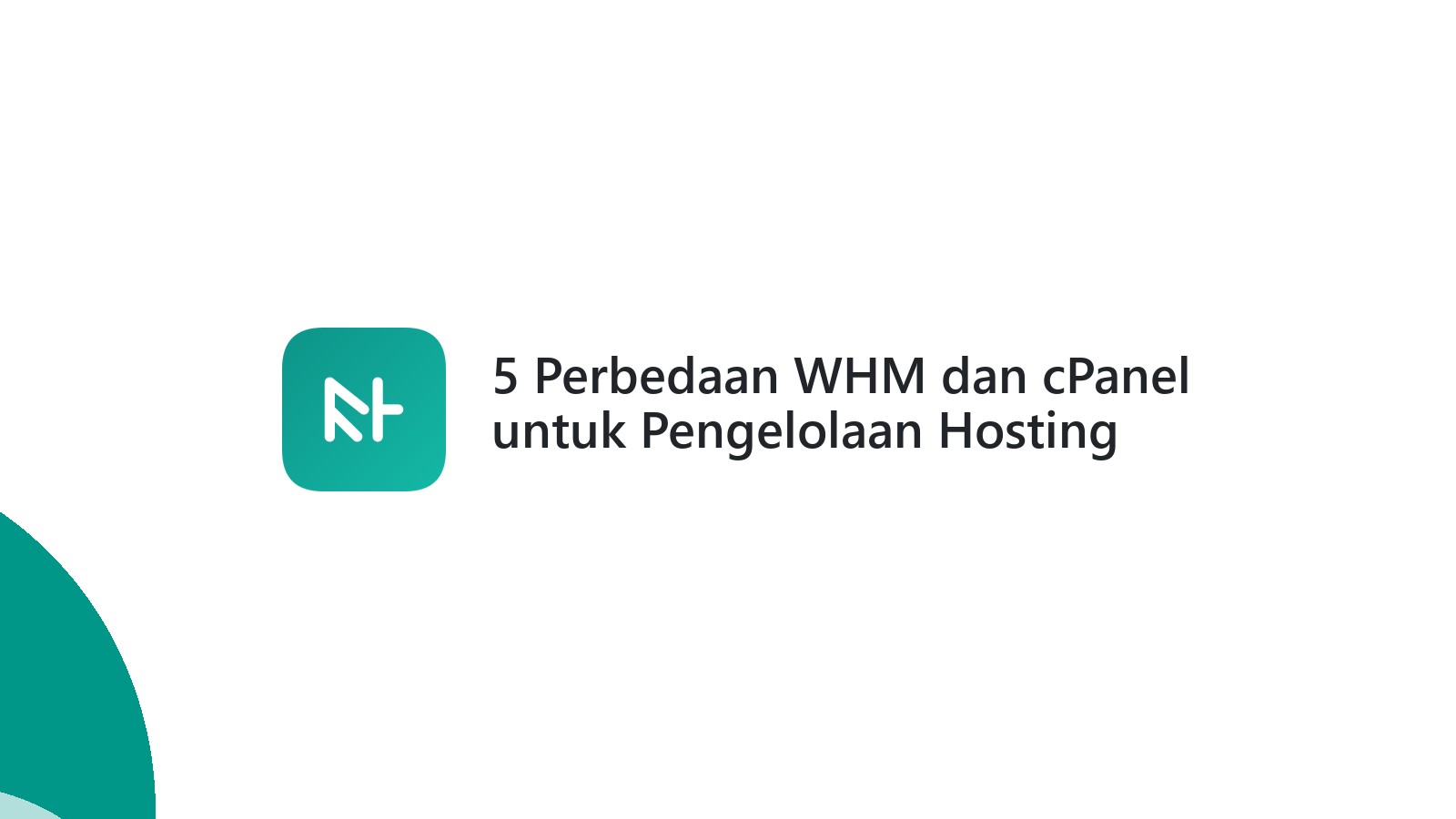 5 Perbedaan WHM dan cPanel untuk Pengelolaan Hosting Anda