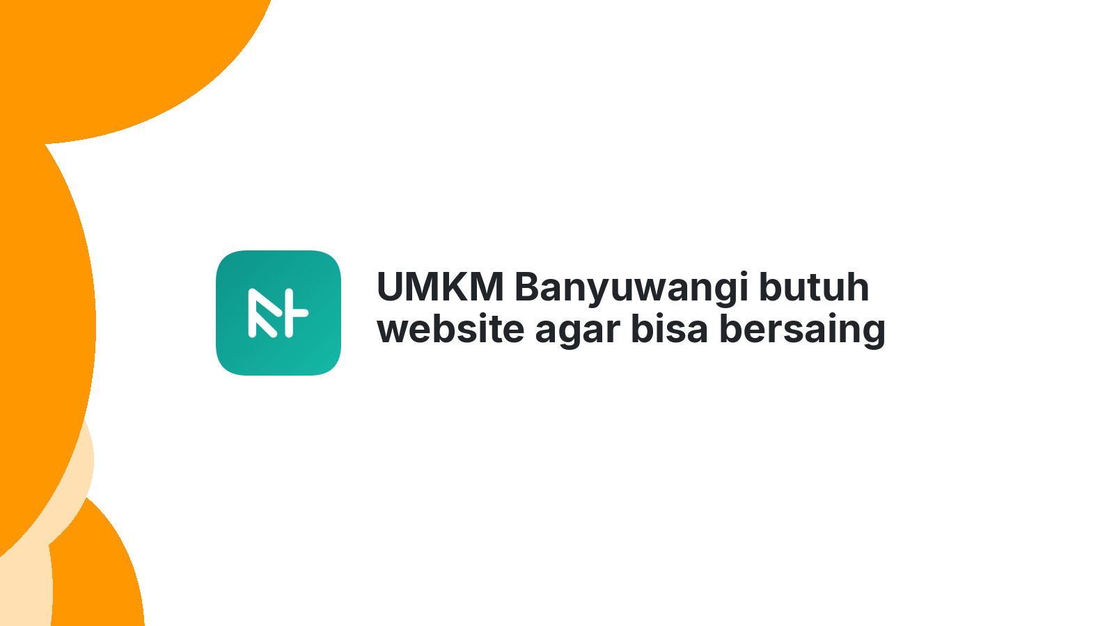 UMKM Banyuwangi butuh website agar bisa bersaing digital 2026