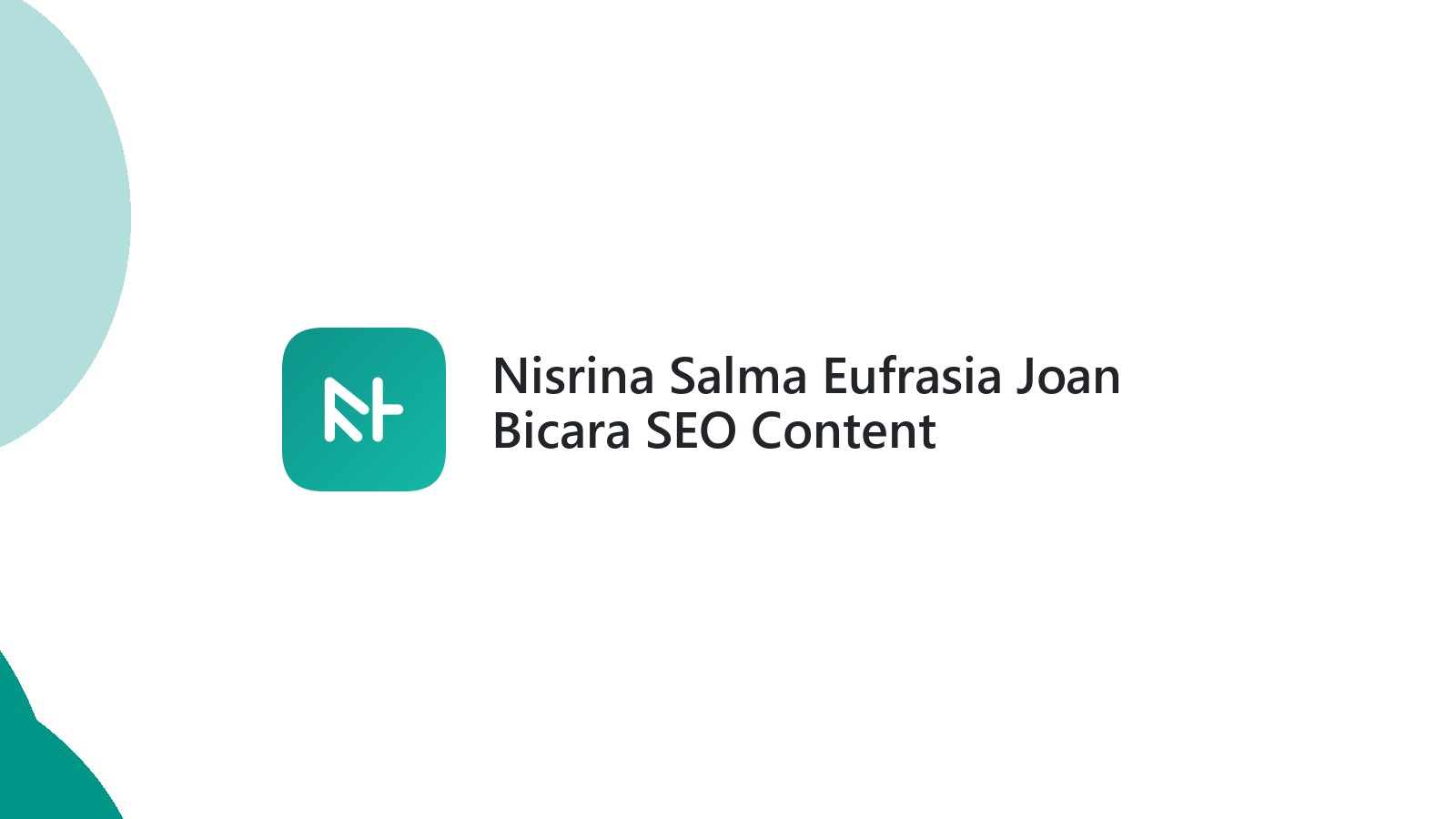 Nisrina Salma Eufrasia Joan Bicara SEO Content