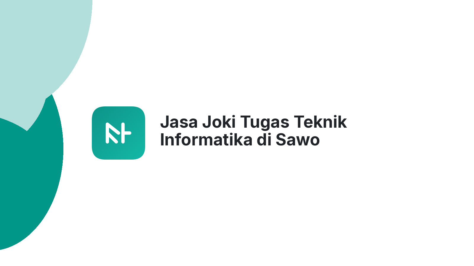 Jasa Joki Tugas Teknik Informatika di Sawo