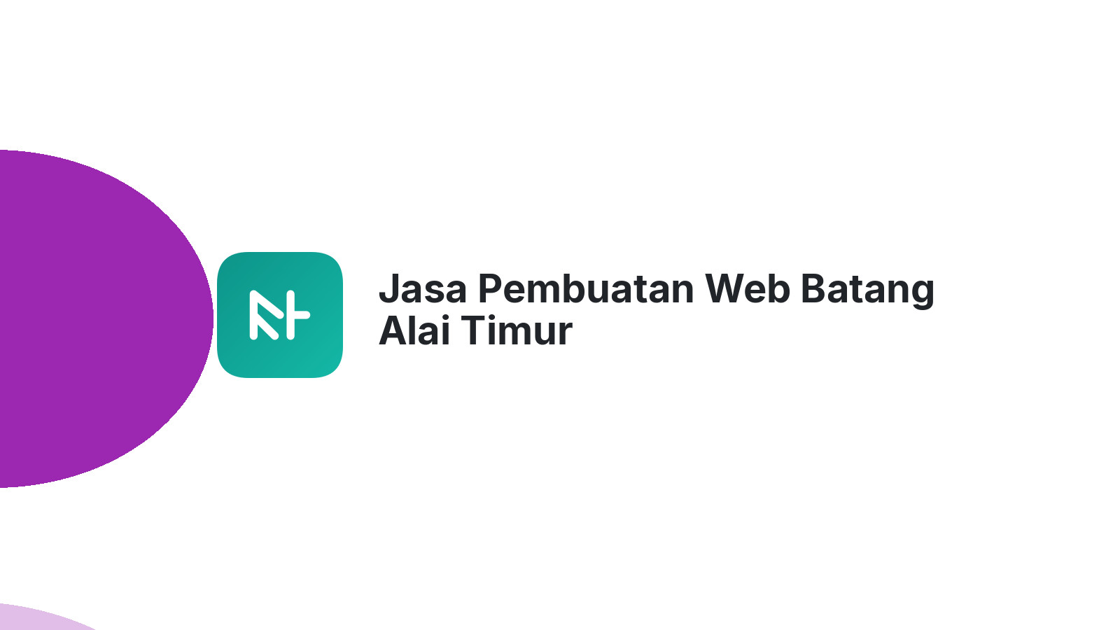 Jasa Pembuatan Web Batang Alai Timur