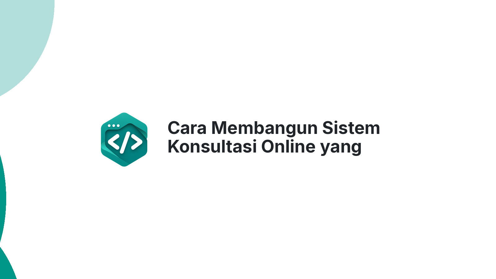 Cara Membangun Sistem Konsultasi Online yang Menguntungkan untuk Profesional