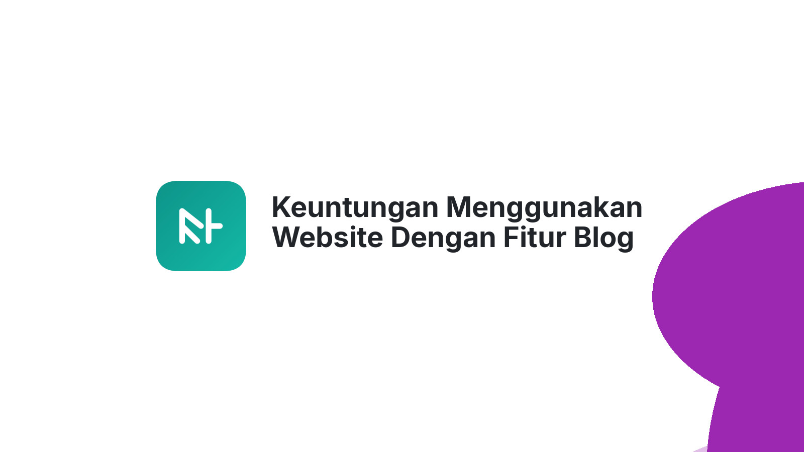 Keuntungan Menggunakan Website Dengan Fitur Blog Untuk Bisnis