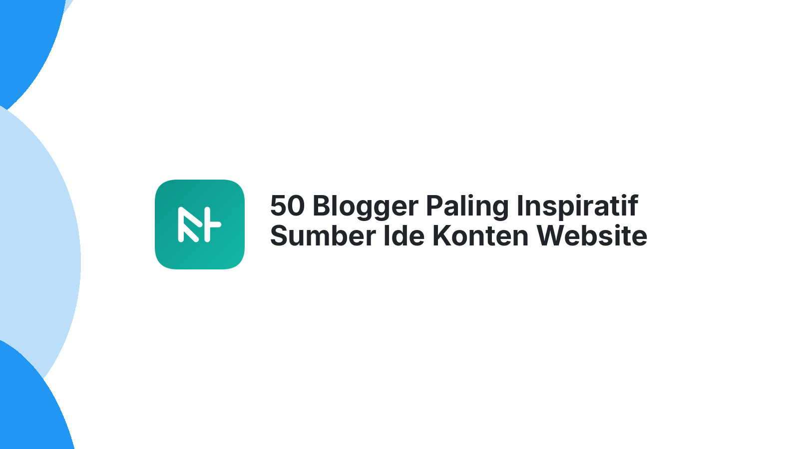 50 Blogger Paling Inspiratif Sumber Ide Konten Website Anda
