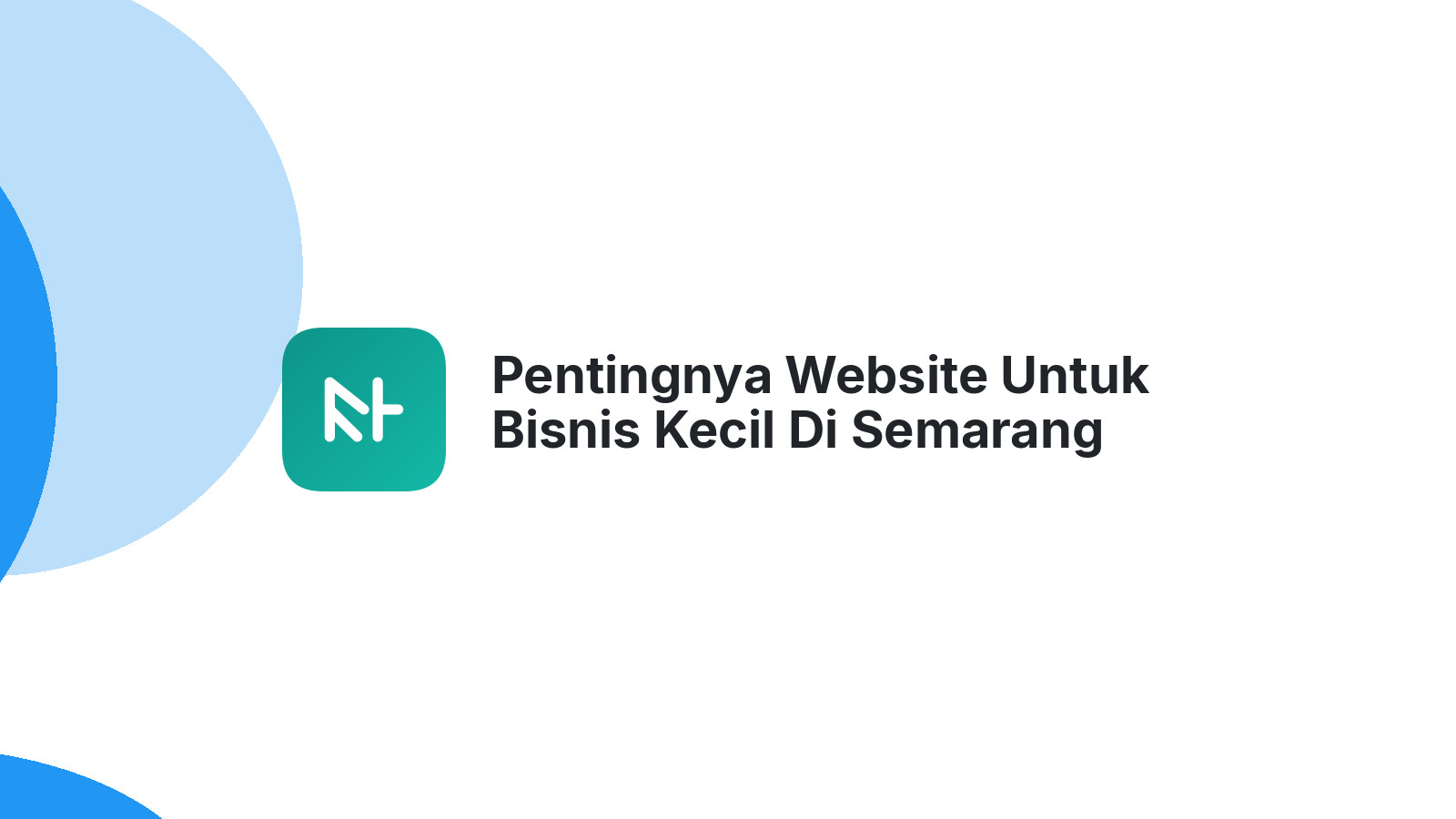 Pentingnya Website Untuk Bisnis Kecil Di Semarang Tampil Lebih Profesional