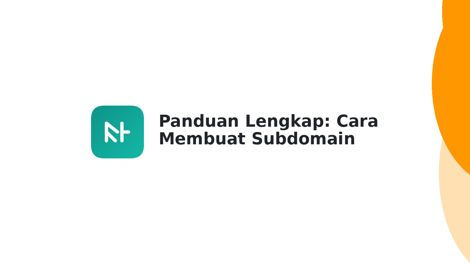 Panduan Lengkap: Cara Membuat Subdomain Keren & Mudah