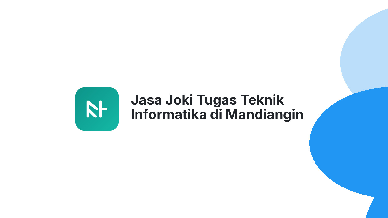 Jasa Joki Tugas Teknik Informatika di Mandiangin