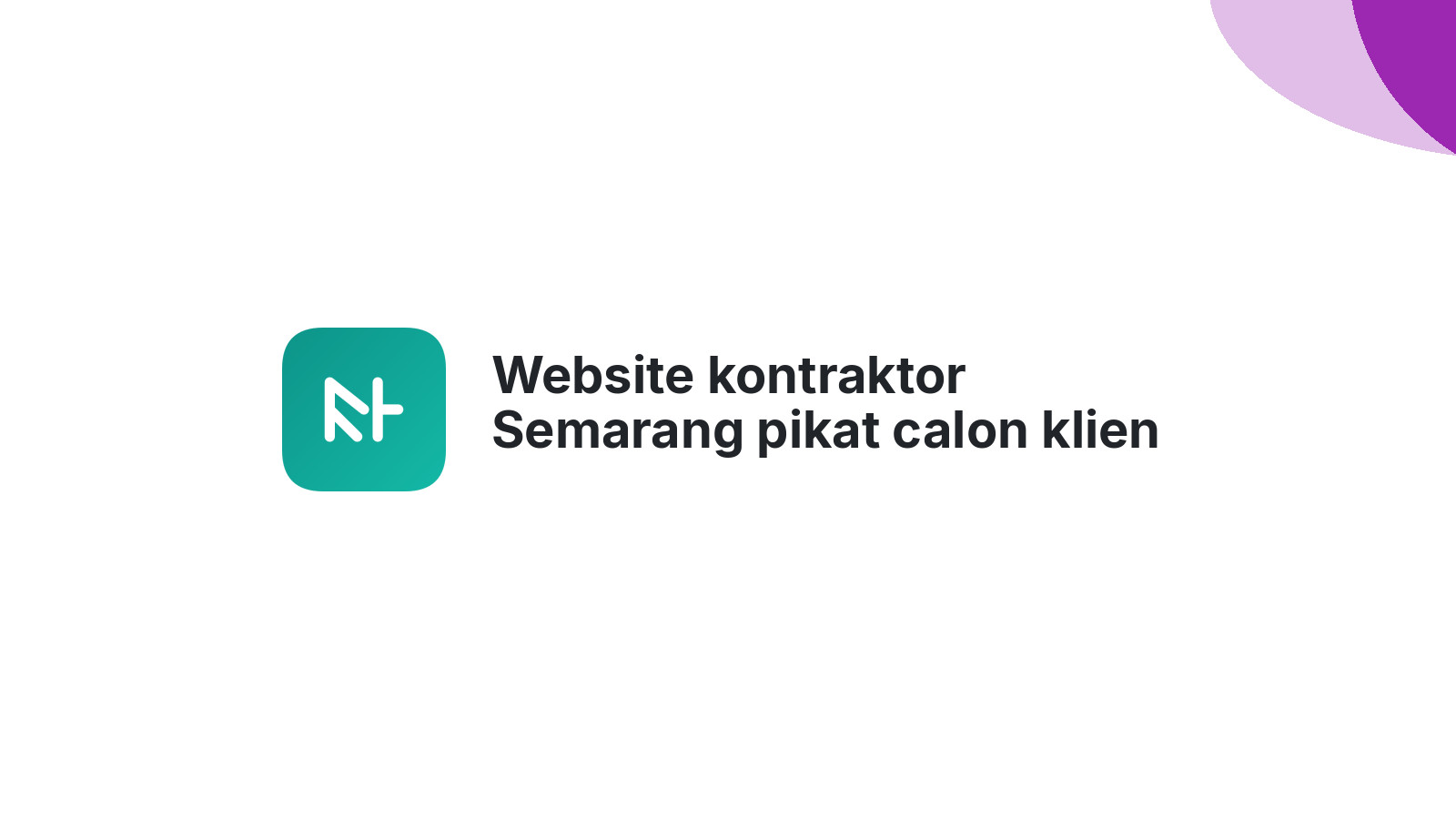 Website kontraktor Semarang pikat calon klien 2026