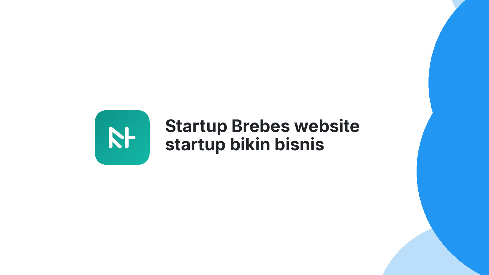 Startup Brebes website startup bikin bisnis berkembang 2026