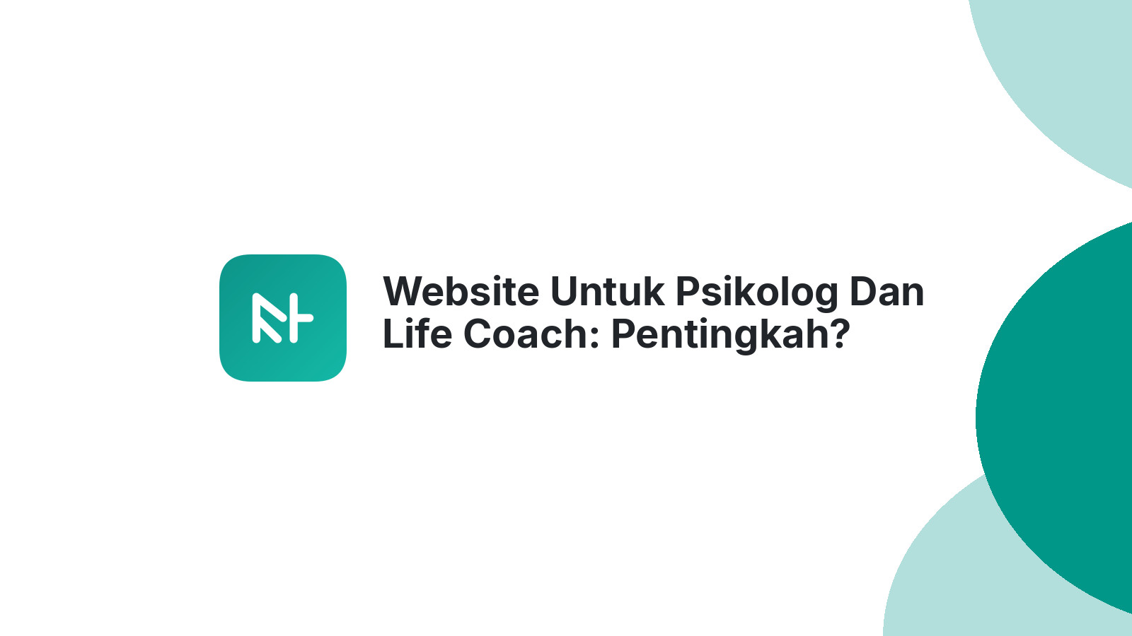 Website Untuk Psikolog Dan Life Coach: Pentingkah?