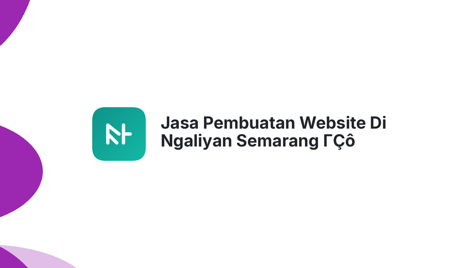 Jasa Pembuatan Website Di Ngaliyan Semarang ΓÇô Tampil Profesional Online