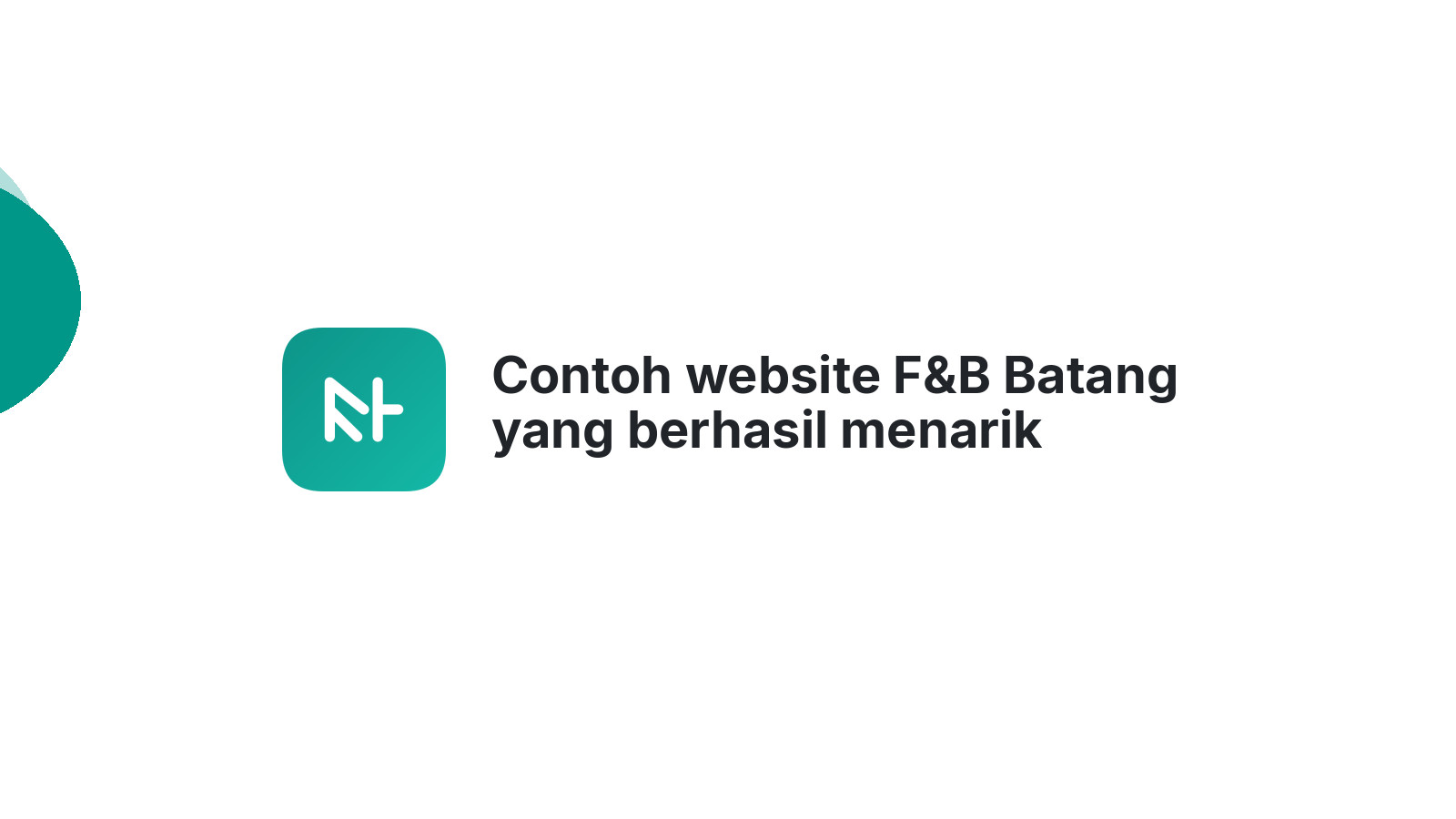 Contoh website F&B Batang yang berhasil menarik perhatian banyak orang.