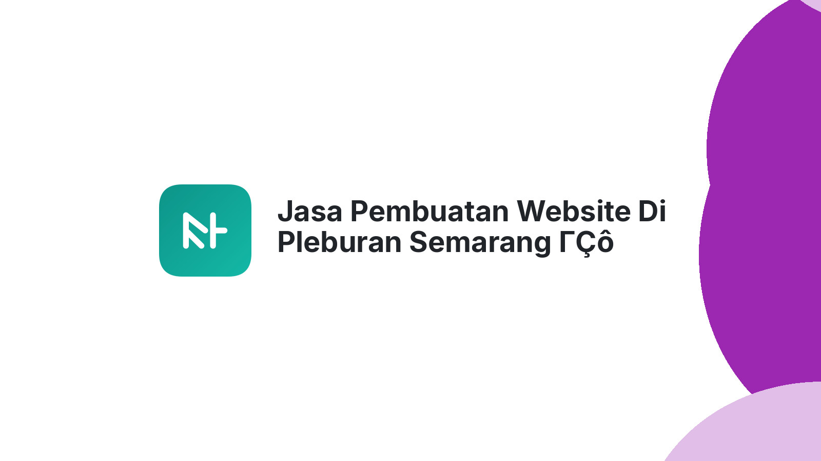 Jasa Pembuatan Website Di Pleburan Semarang ΓÇô Website Modern & Terjangkau