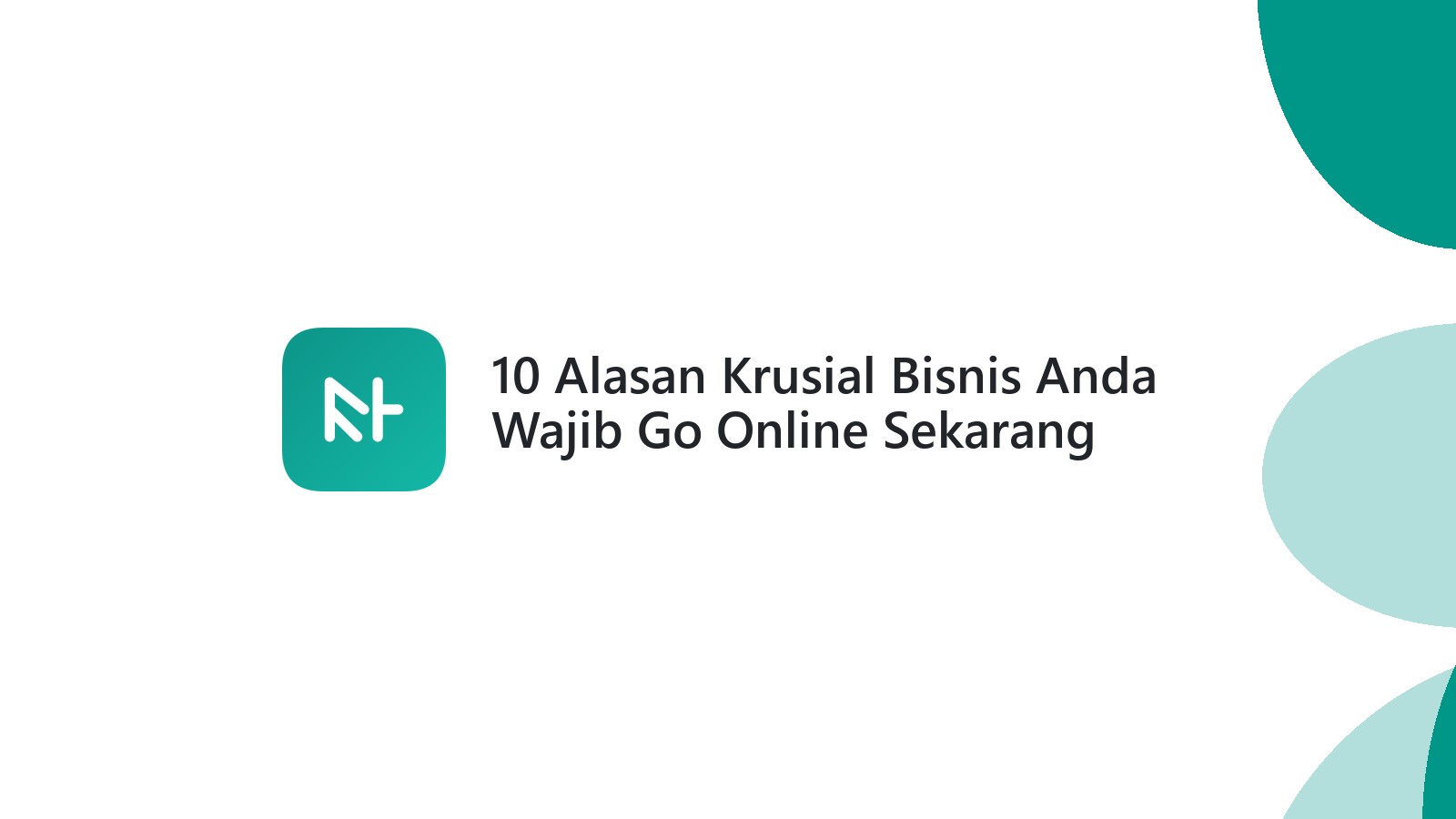 10 Alasan Krusial Bisnis Anda Wajib Go Online Sekarang