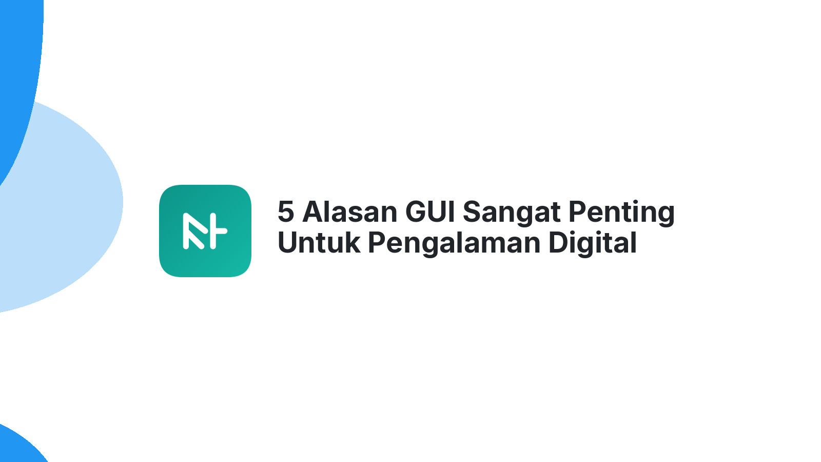 5 Alasan GUI Sangat Penting Untuk Pengalaman Digital Anda