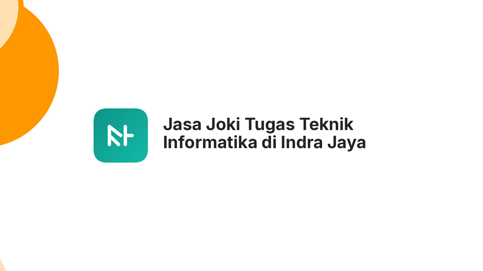 Jasa Joki Tugas Teknik Informatika di Indra Jaya