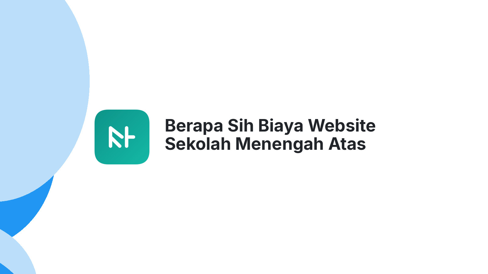 Berapa Sih Biaya Website Sekolah Menengah Atas Paling Pro?