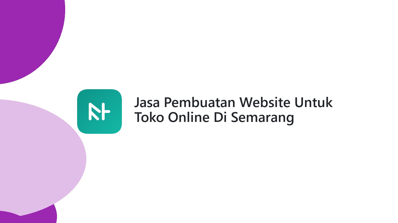 Jasa Pembuatan Website Untuk Toko Online Di Semarang Memudahkan Pelanggan