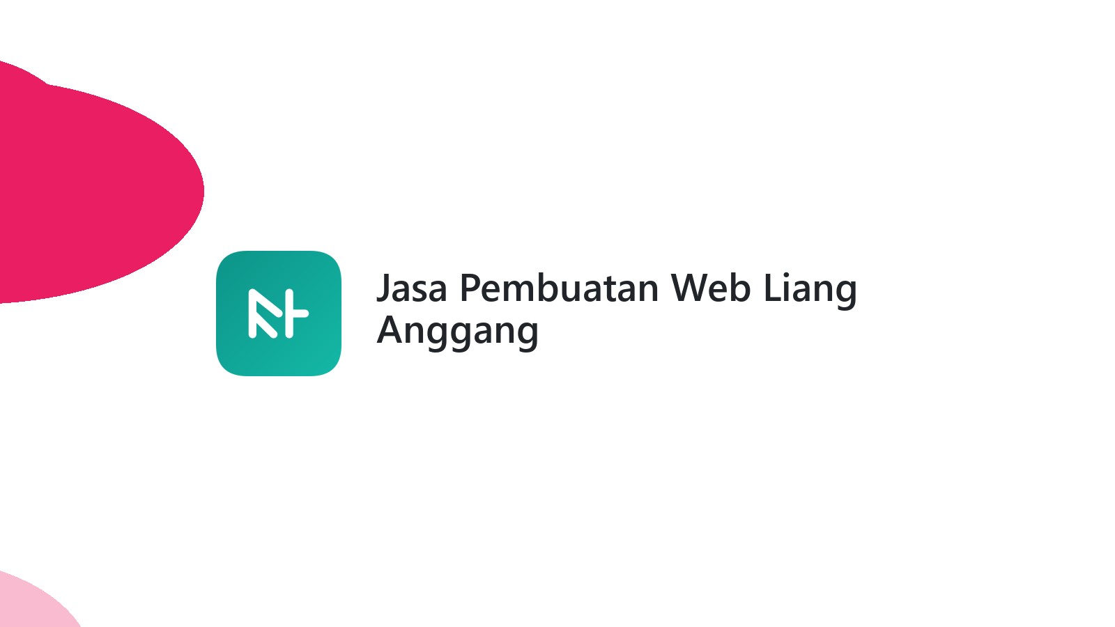 Jasa Pembuatan Web Liang Anggang