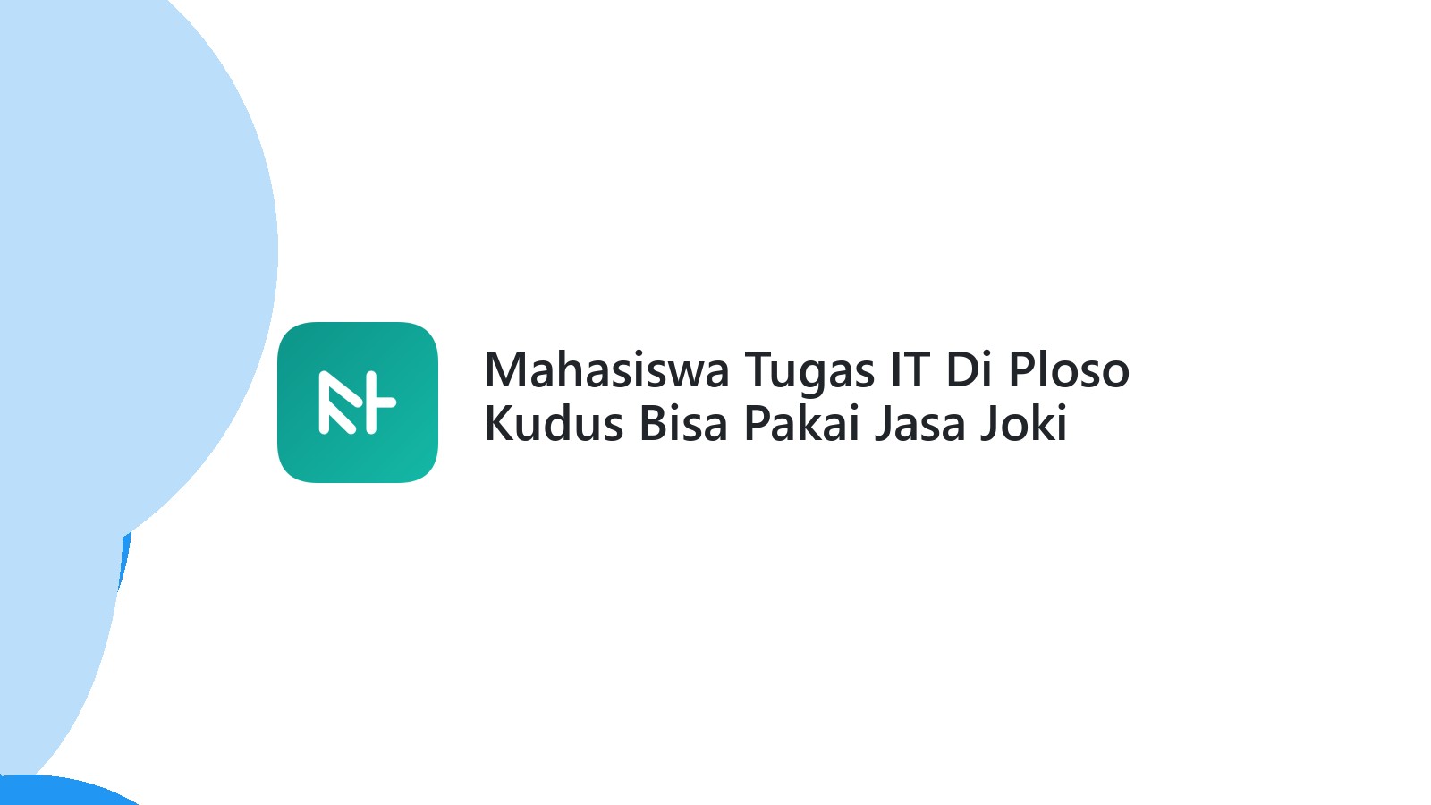 Mahasiswa Tugas IT Di Ploso Kudus Bisa Pakai Jasa Joki