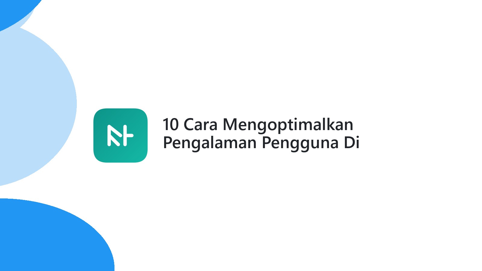 10 Cara Mengoptimalkan Pengalaman Pengguna Di Website E-commerce Anda