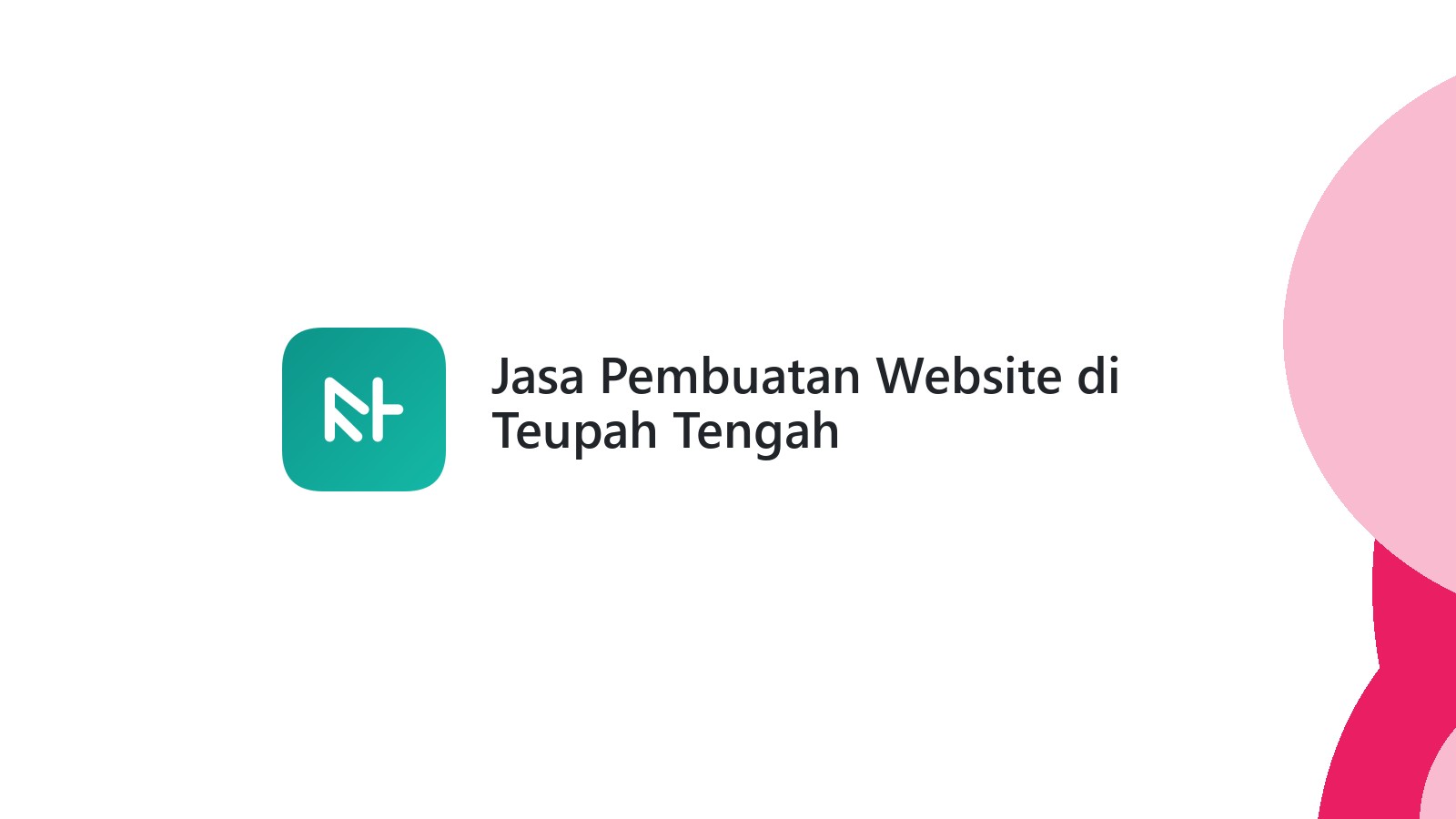 Jasa Pembuatan Website di Teupah Tengah