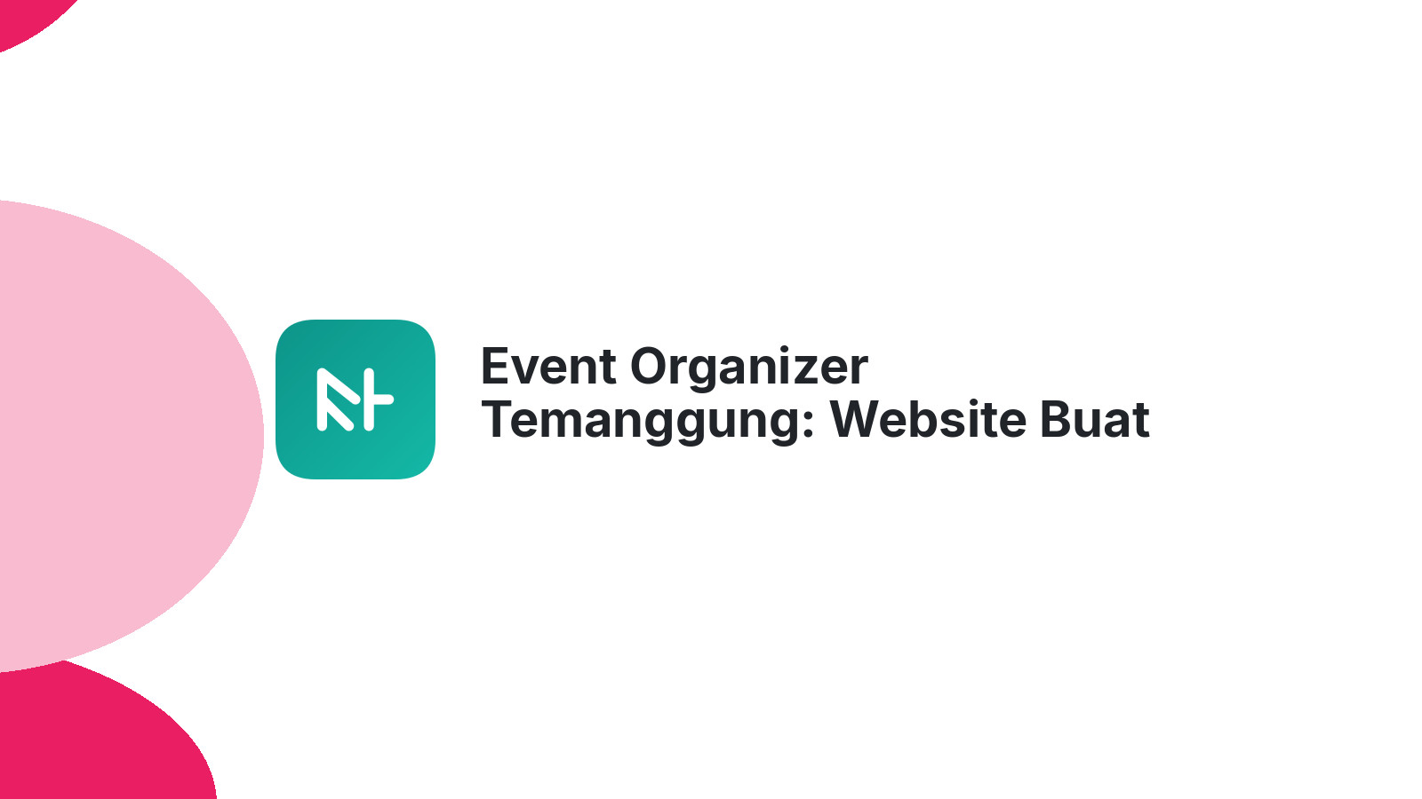 Event Organizer Temanggung: Website Buat Bisnis Makin Laris 2026