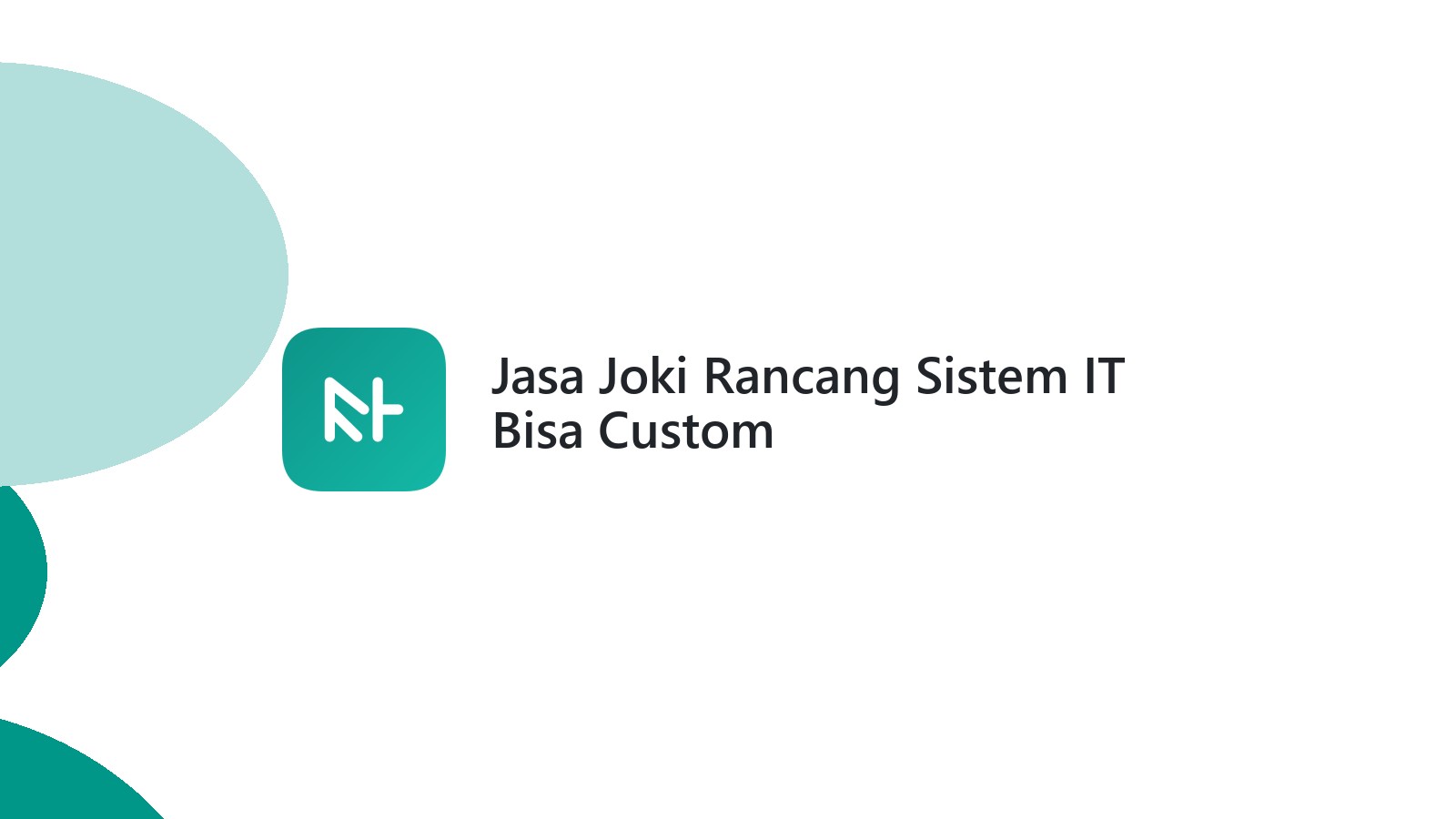 Jasa Joki Rancang Sistem IT Bisa Custom