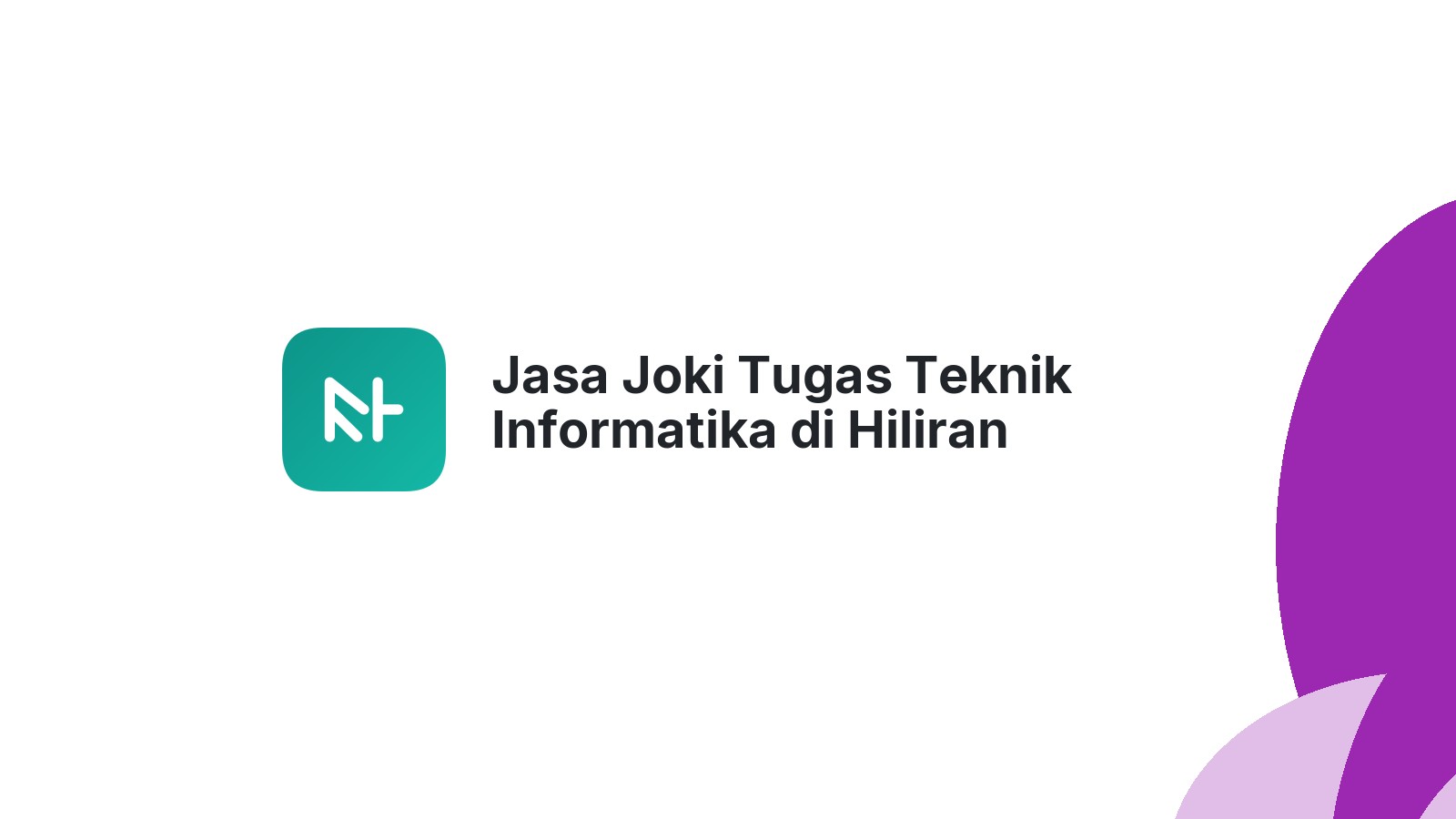 Jasa Joki Tugas Teknik Informatika di Hiliran Gumanti