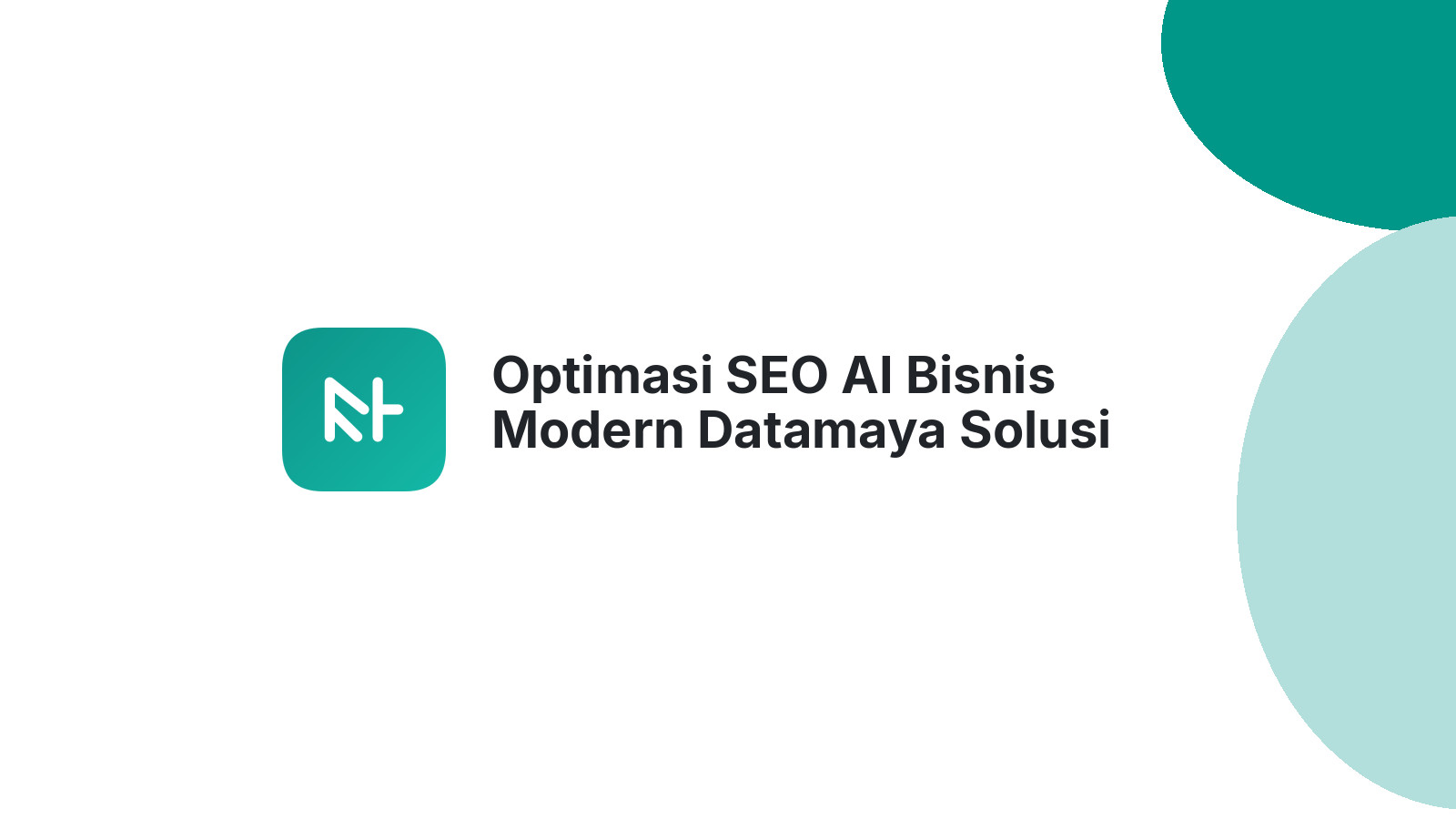 Optimasi SEO AI Bisnis Modern Datamaya Solusi