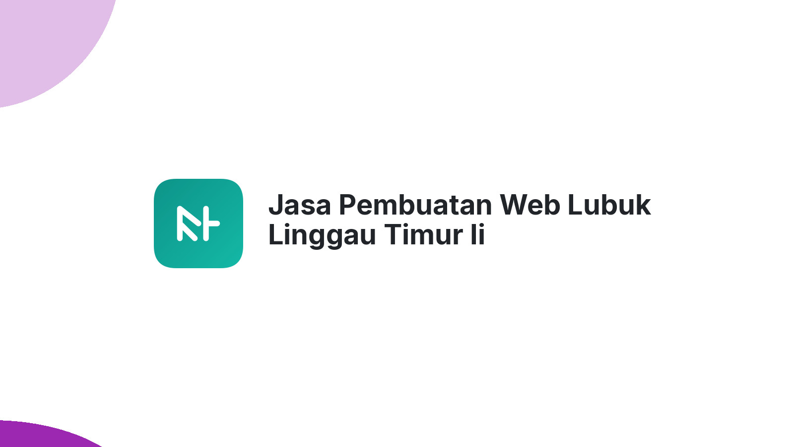Jasa Pembuatan Web Lubuk Linggau Timur Ii