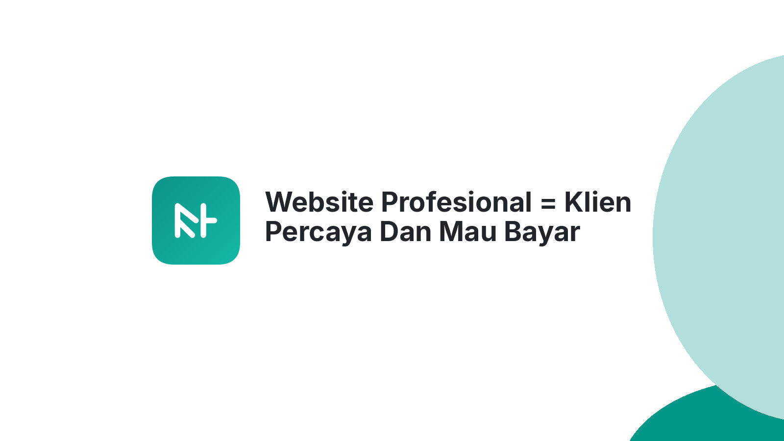 Website Profesional = Klien Percaya Dan Mau Bayar Lebih
