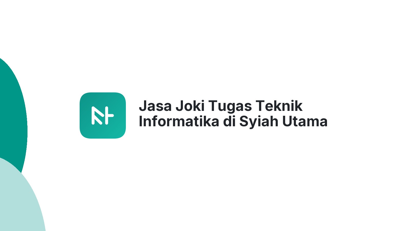 Jasa Joki Tugas Teknik Informatika di Syiah Utama