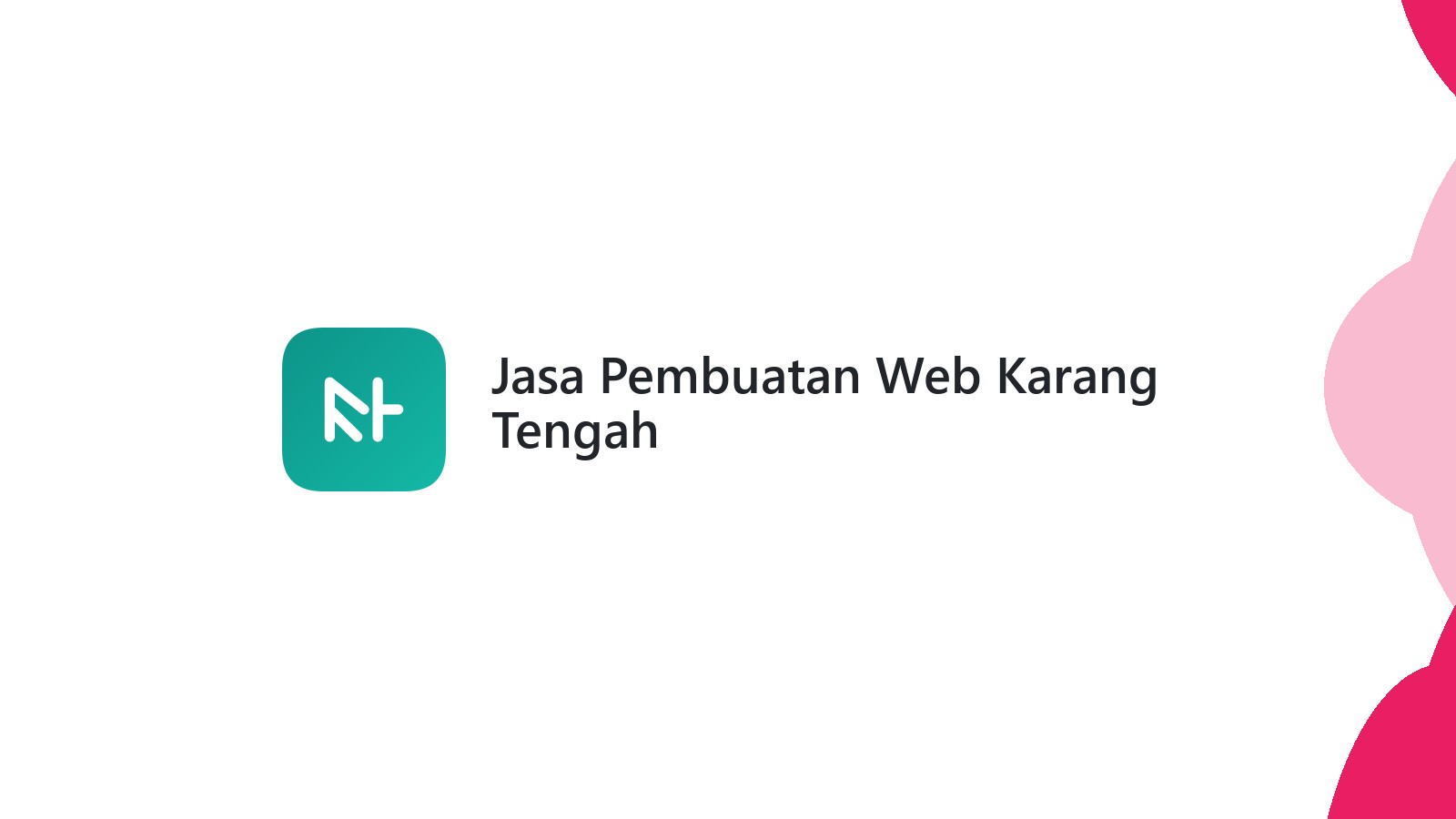 Jasa Pembuatan Web Karang Tengah