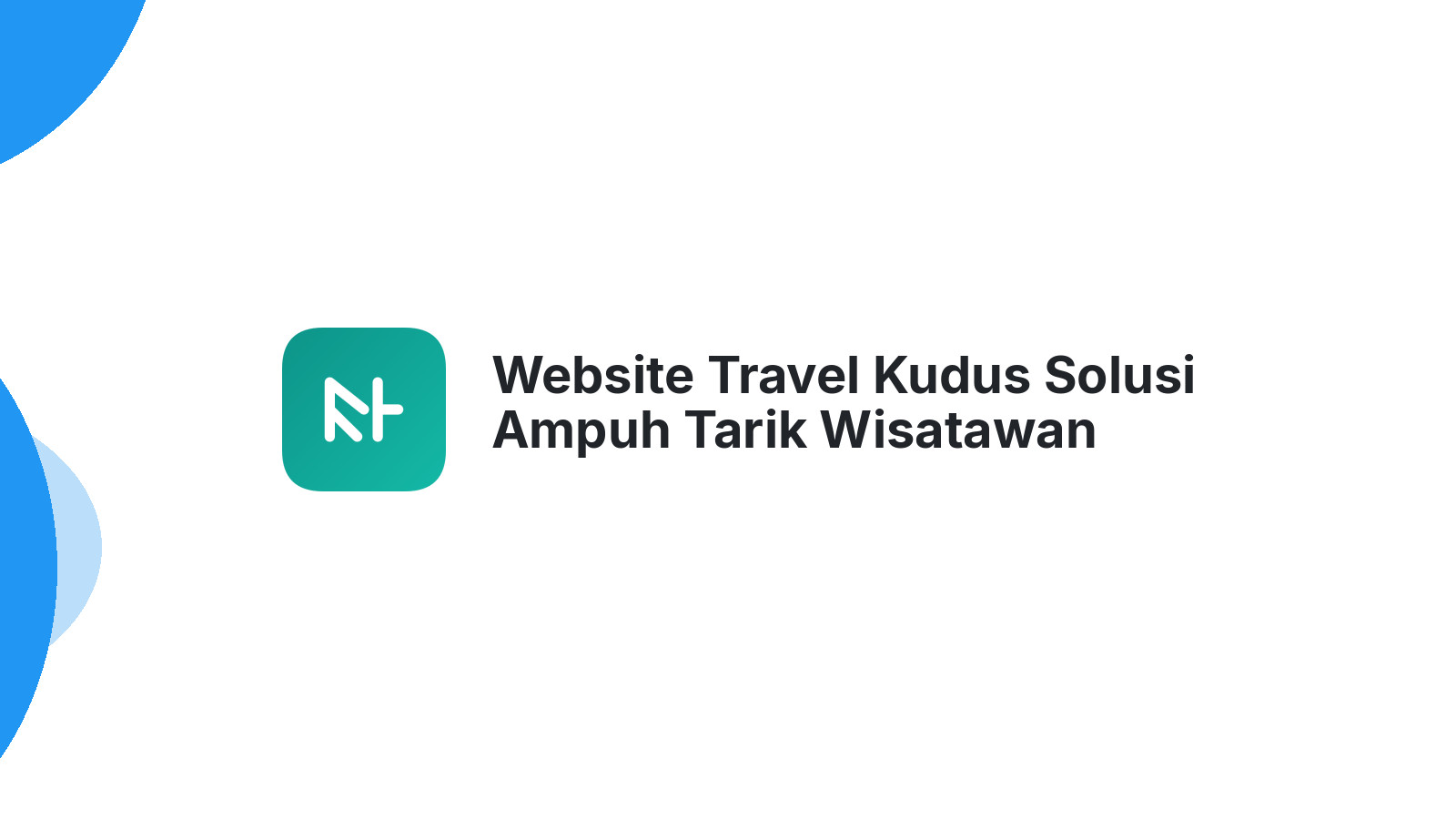 Website Travel Kudus Solusi Ampuh Tarik Wisatawan