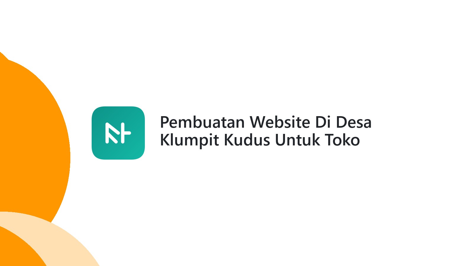 Pembuatan Website Di Desa Klumpit Kudus Untuk Toko Online UMKM