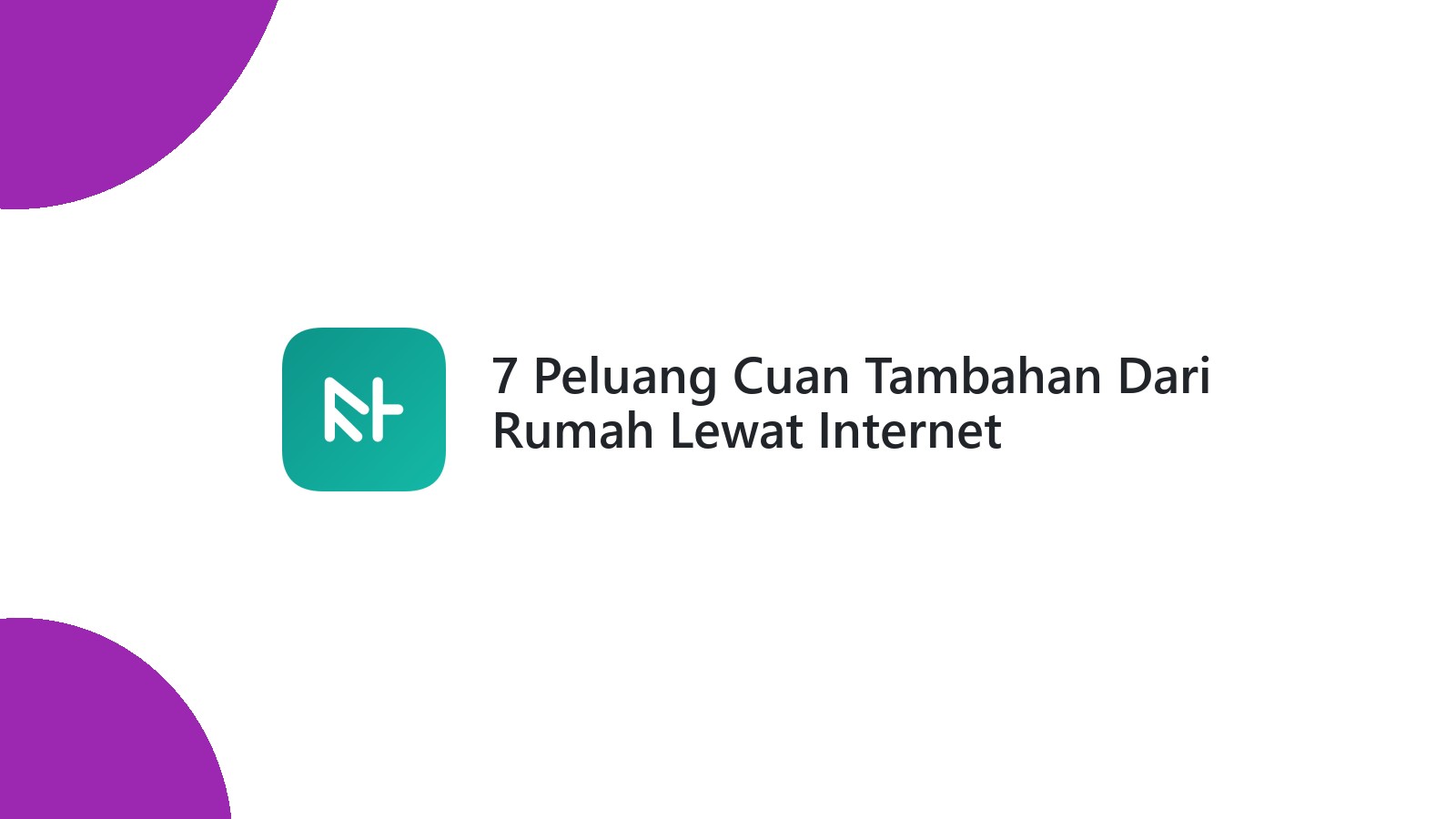 7 Peluang Cuan Tambahan Dari Rumah Lewat Internet
