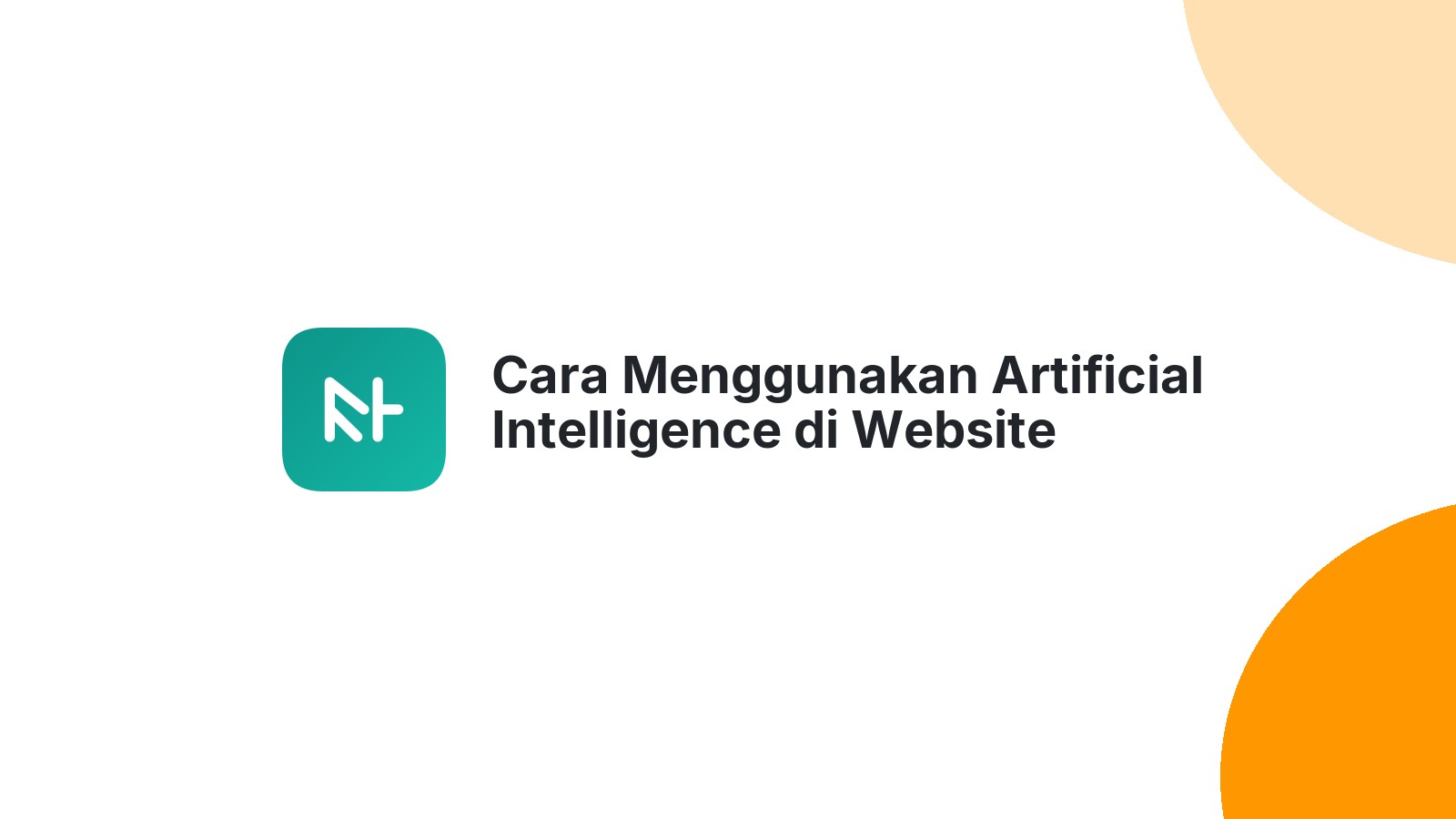 Cara Menggunakan Artificial Intelligence di Website