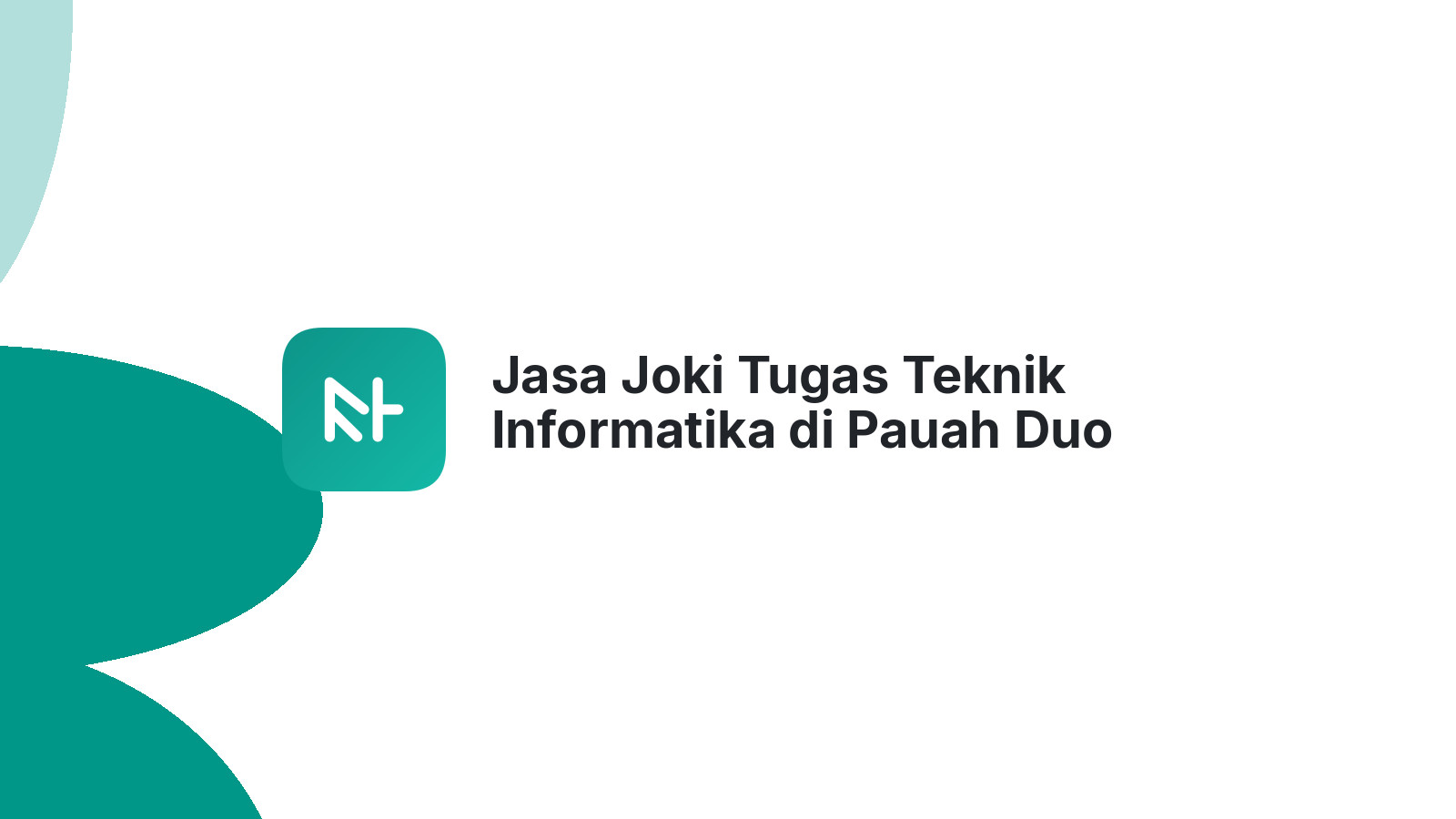 Jasa Joki Tugas Teknik Informatika di Pauah Duo