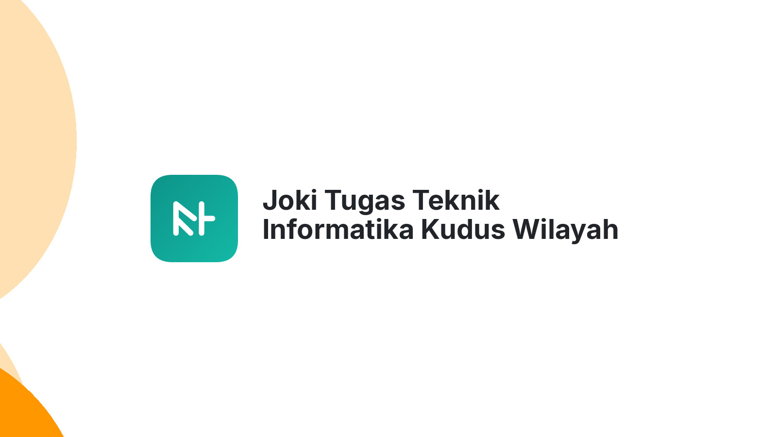 Joki Tugas Teknik Informatika Kudus Wilayah Sumbersari