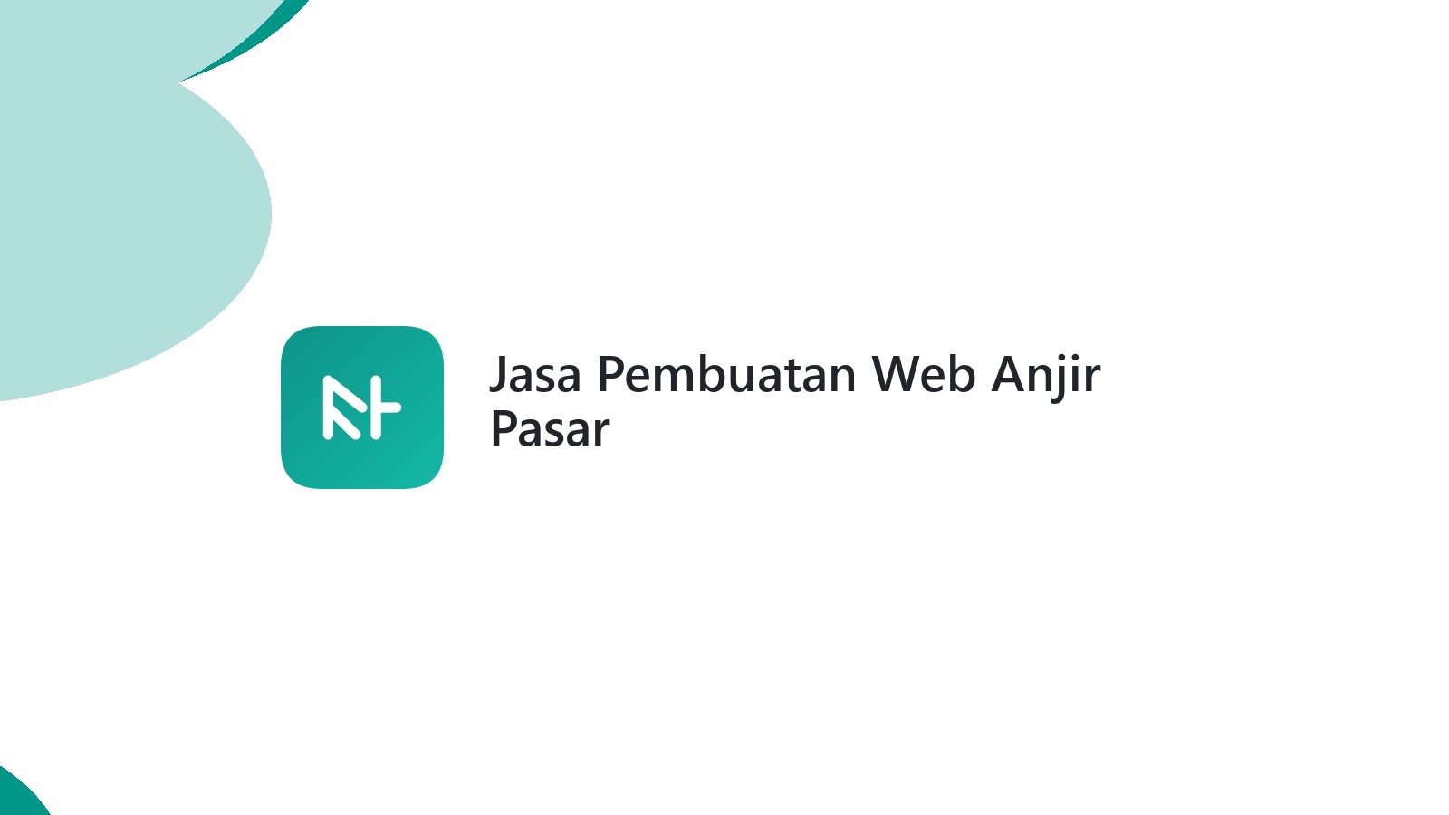 Jasa Pembuatan Web Anjir Pasar